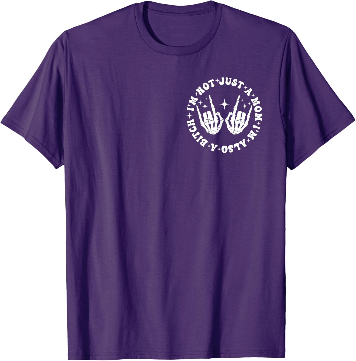 Funny Mom Life T-Shirt I'm Not Just A Mom I'm Also A Bitch Black Tee - 10