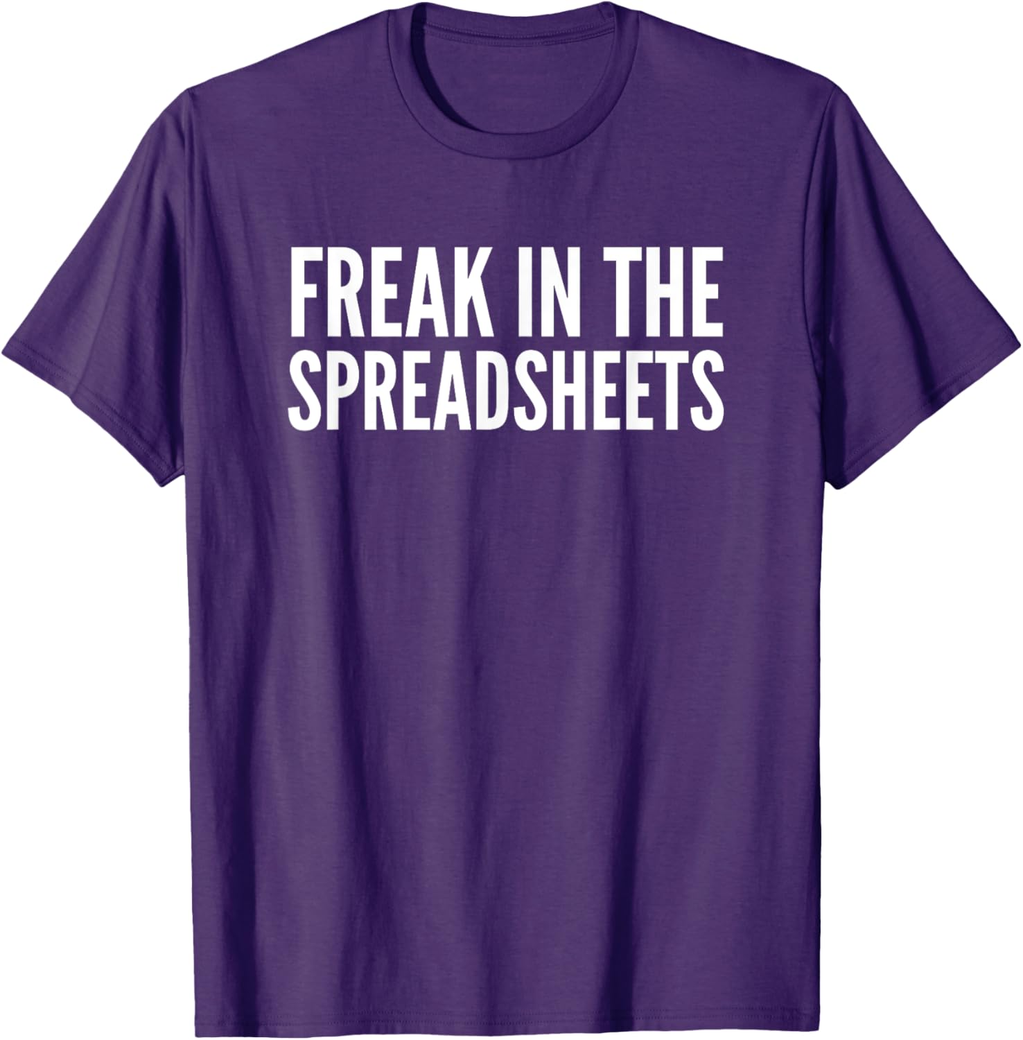 Freak In The Spreadsheets T-Shirt Fun Nerdy Tee for Data Lovers - 2