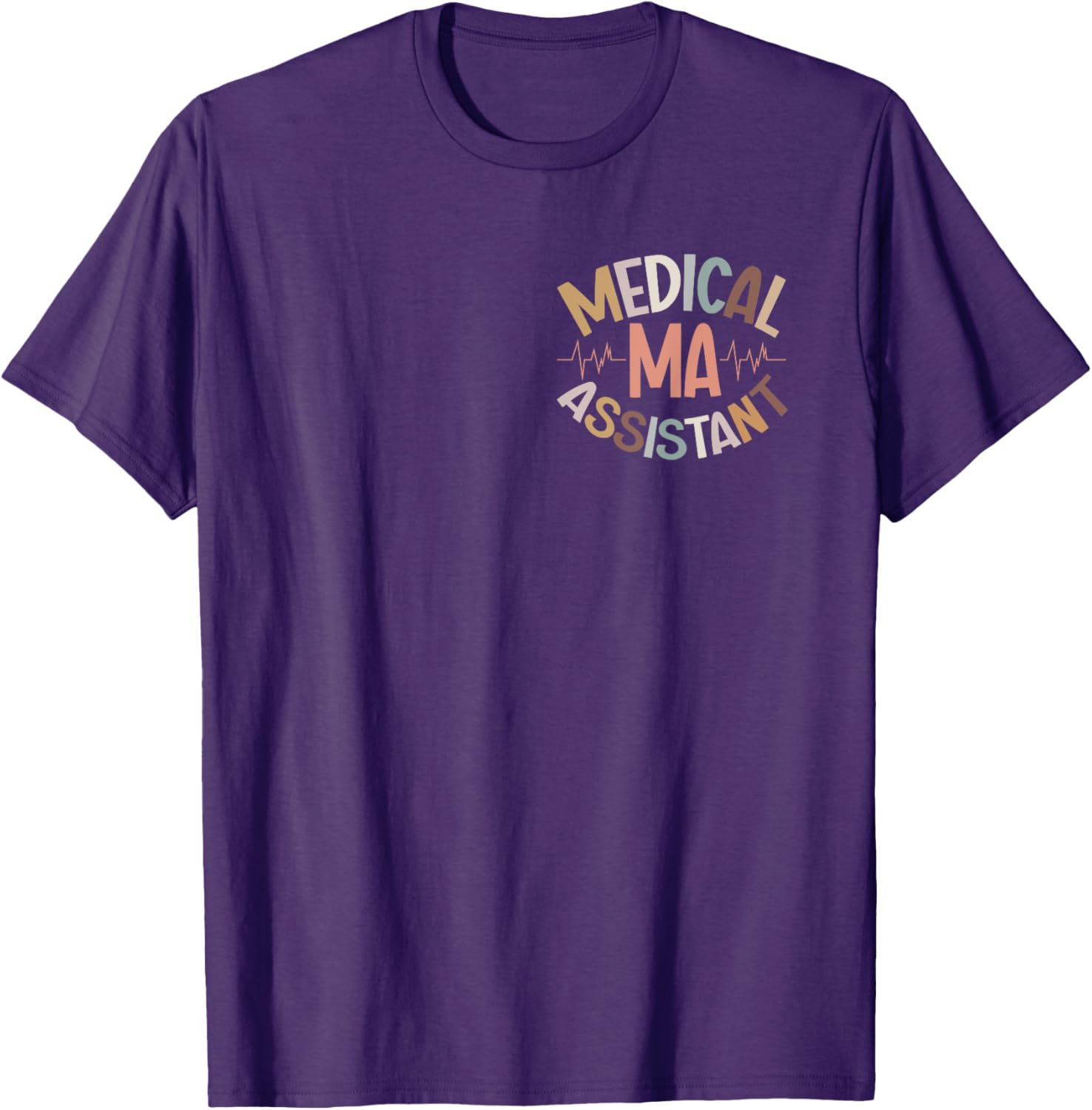 Great Certified Medical Assistant T-Shirt for Healthcare Heroes - 4