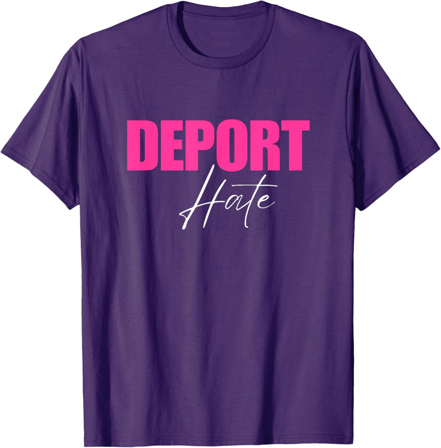 Deport Hate T-Shirt for a Positive Message in Clothing and Accessories - 10