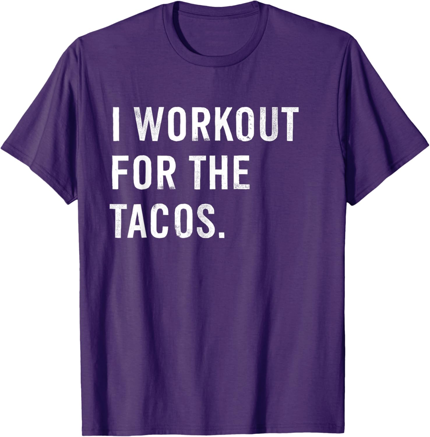 Funny I Workout For The Tacos T-Shirt Perfect for Taco Lovers - 6