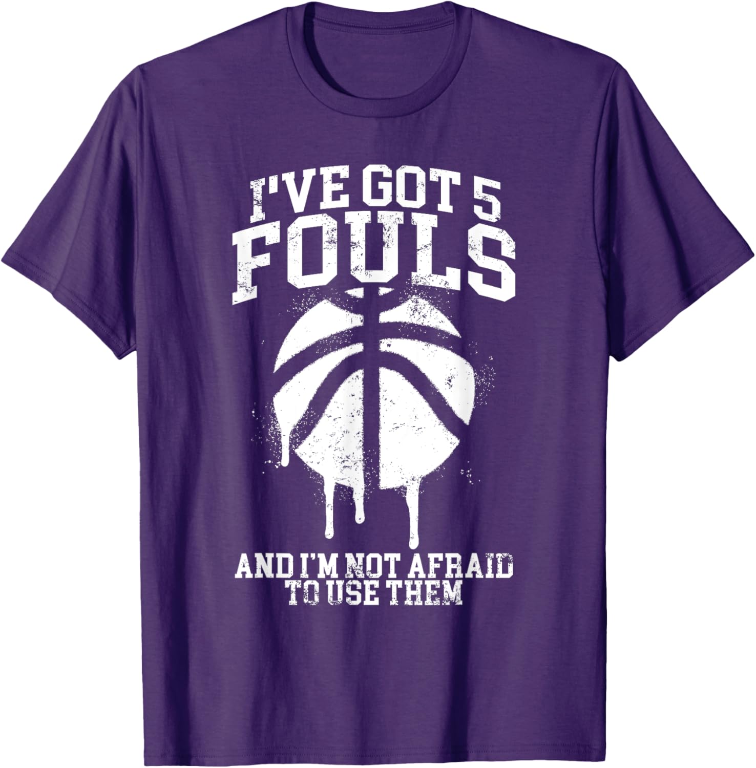 Funny Basketball Player T-Shirt I've Got 5 Fouls Humor Apparel - 8