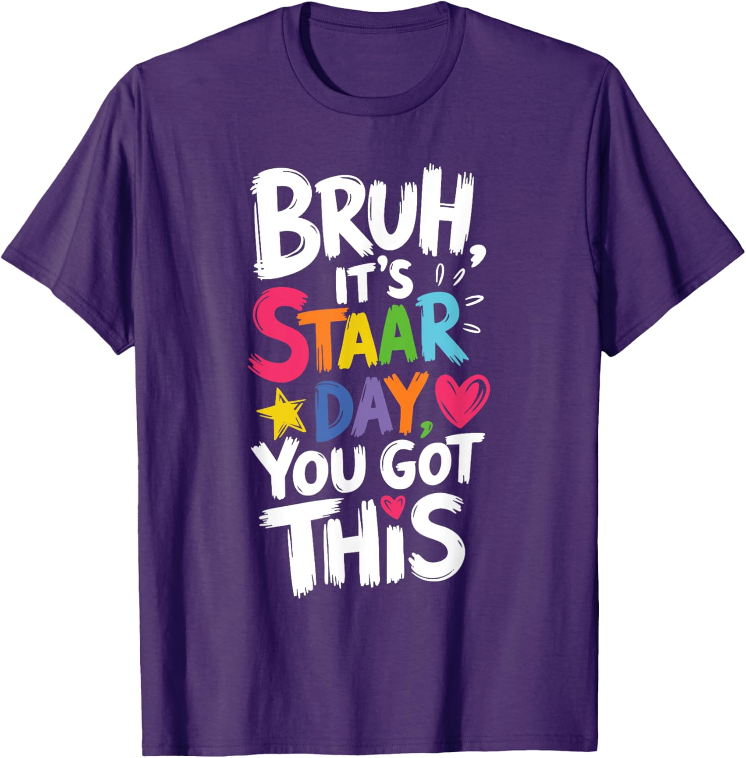 Funny Teacher T-Shirt for Staar Day You Got This Testing Day Apparel - 7