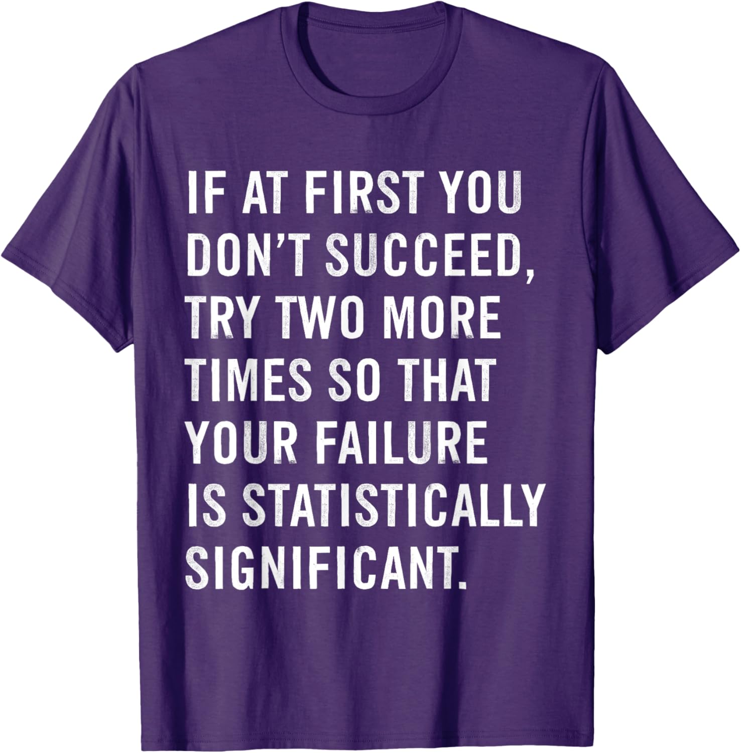 Funny Science Teacher T-Shirt If At First You Don't Succeed Gift Idea - 5