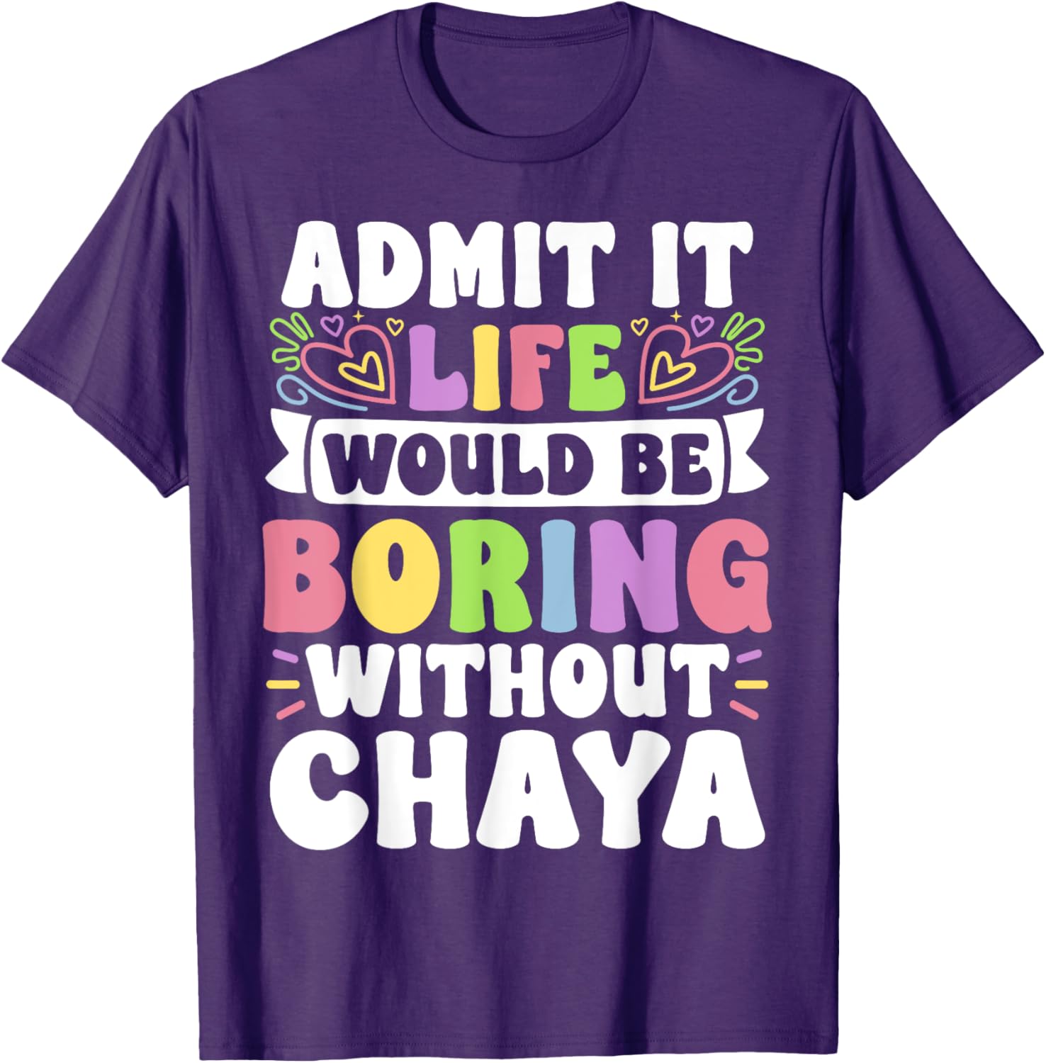 Chaya Personalized Funny Family Name T-Shirt for Unique Style - 5