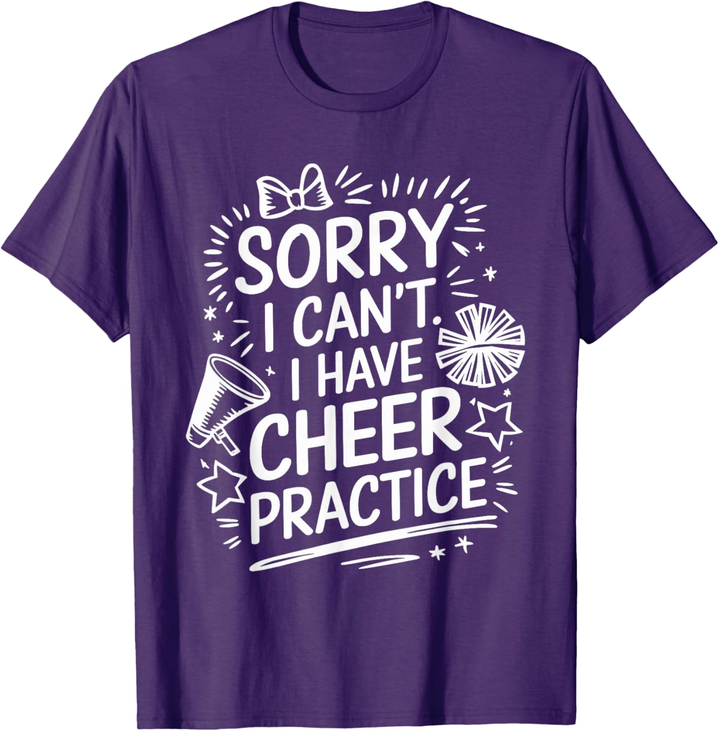 Cheer Practice T-Shirt for Cheerleaders Sorry I Can’t Attend - 14
