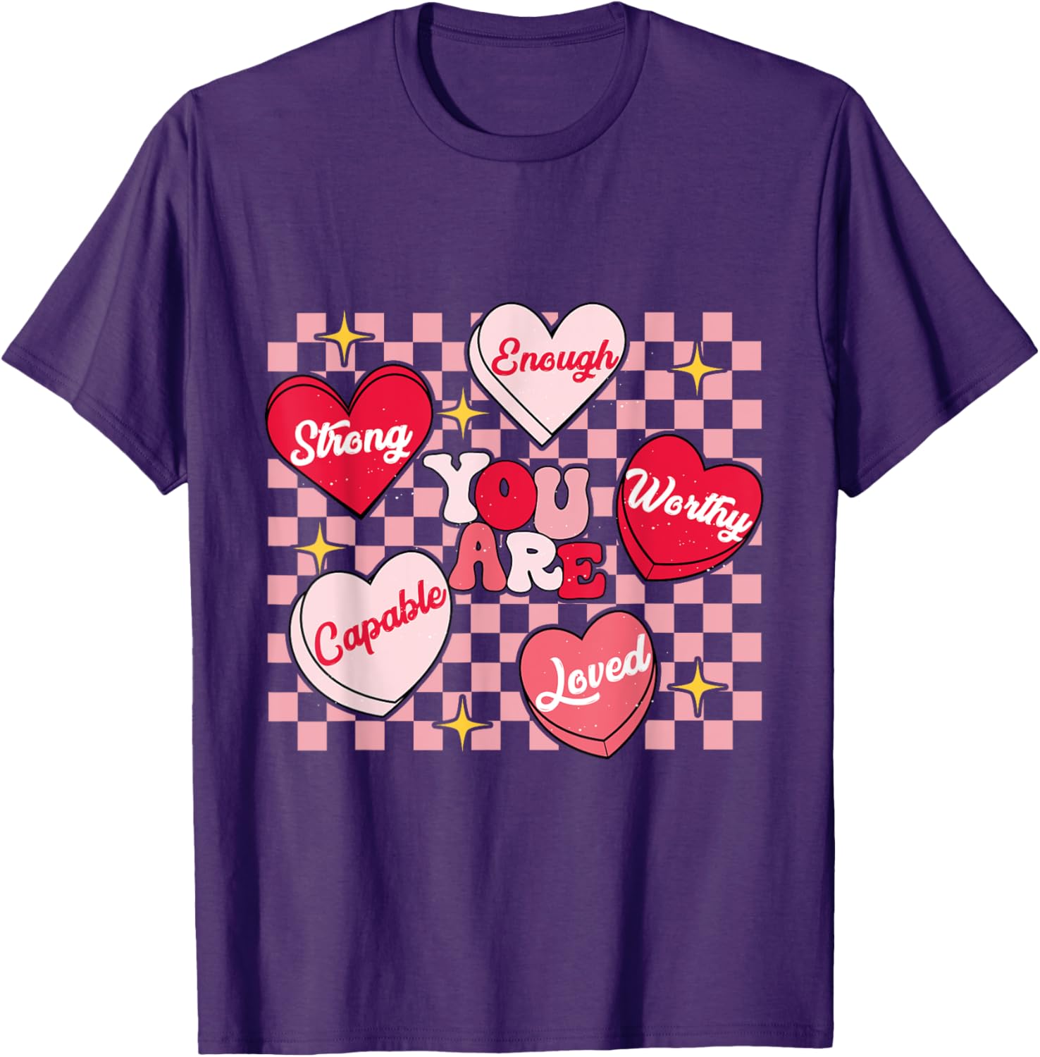 Cute You Are My Loved Worthy Enough Candy Heart Teacher Valentine T-Shirt - 10