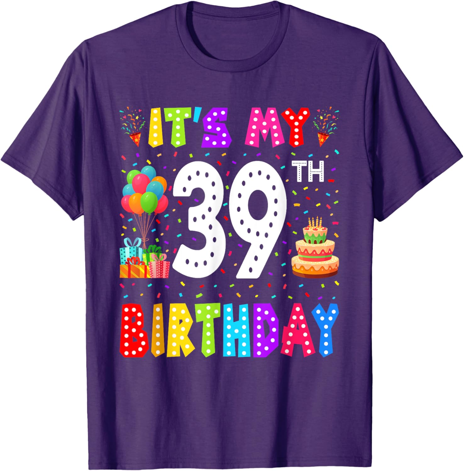 Funny 39th Birthday T-Shirt for Men and Women - Perfect Gift Idea - 1