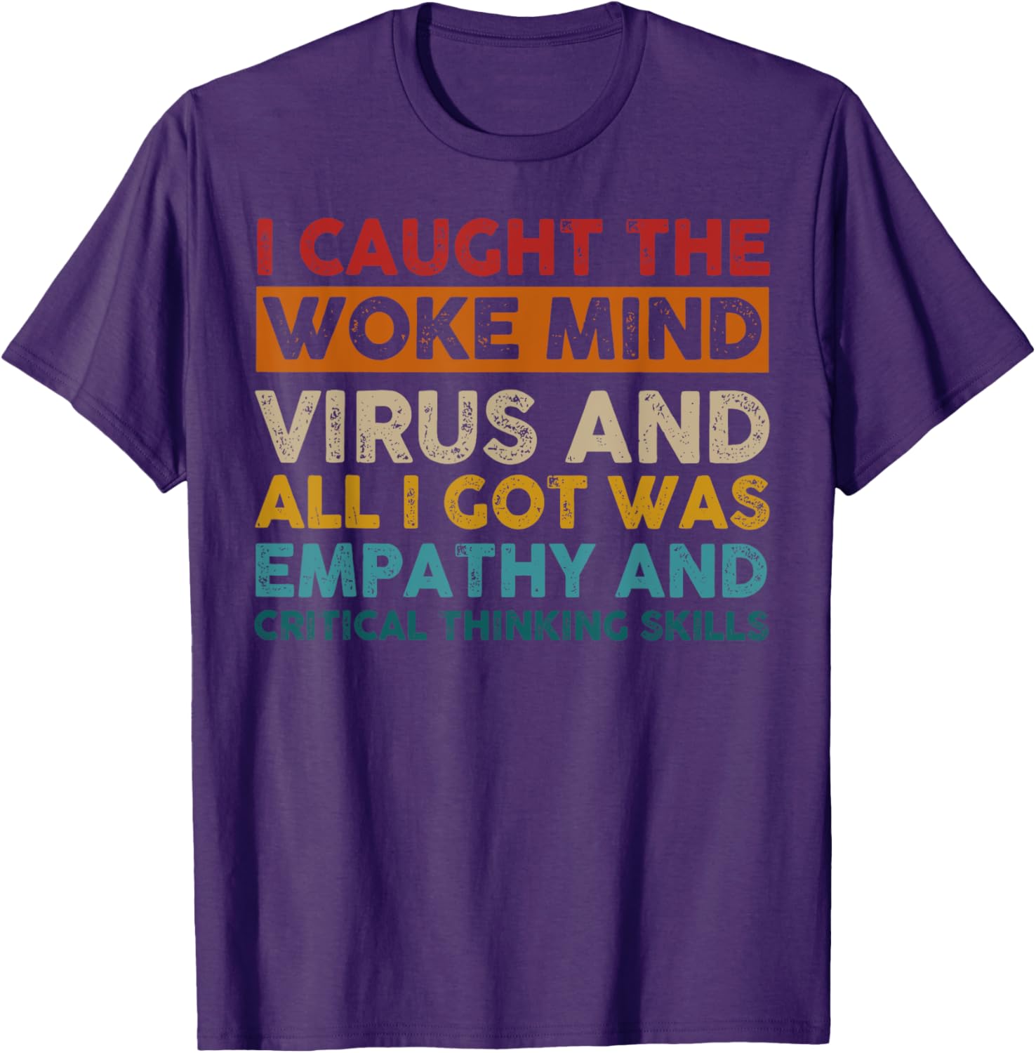 Funny Empathy T-Shirt I Caught The Woke Mind Virus Humor Gift - 4