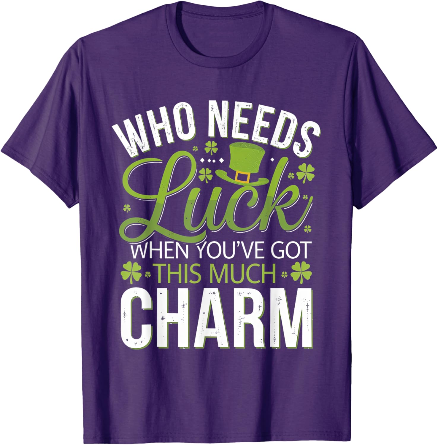 Charming Who Needs Luck T-Shirt for Ultimate Style and Comfort - 6