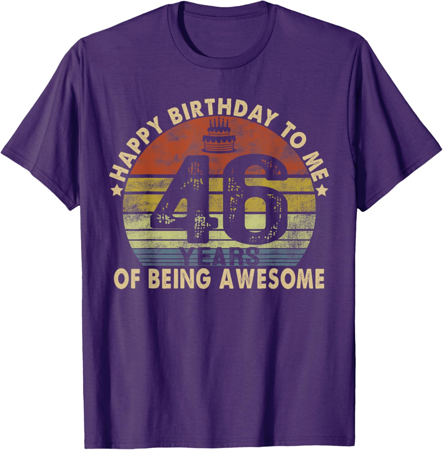 Happy Birthday to Me 46 Years Awesome 46th Birthday T-Shirt Gift - 1