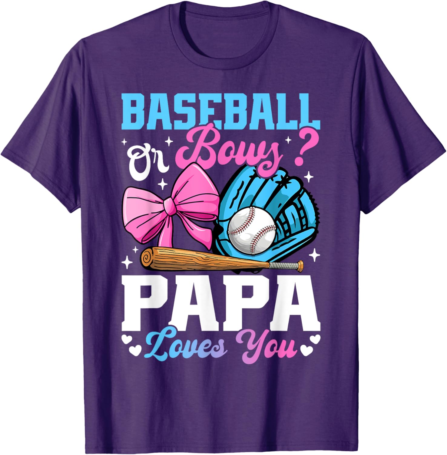 Funny Gender Reveal T-Shirt Baseball Or Bows Papa Loves You Gift - 12