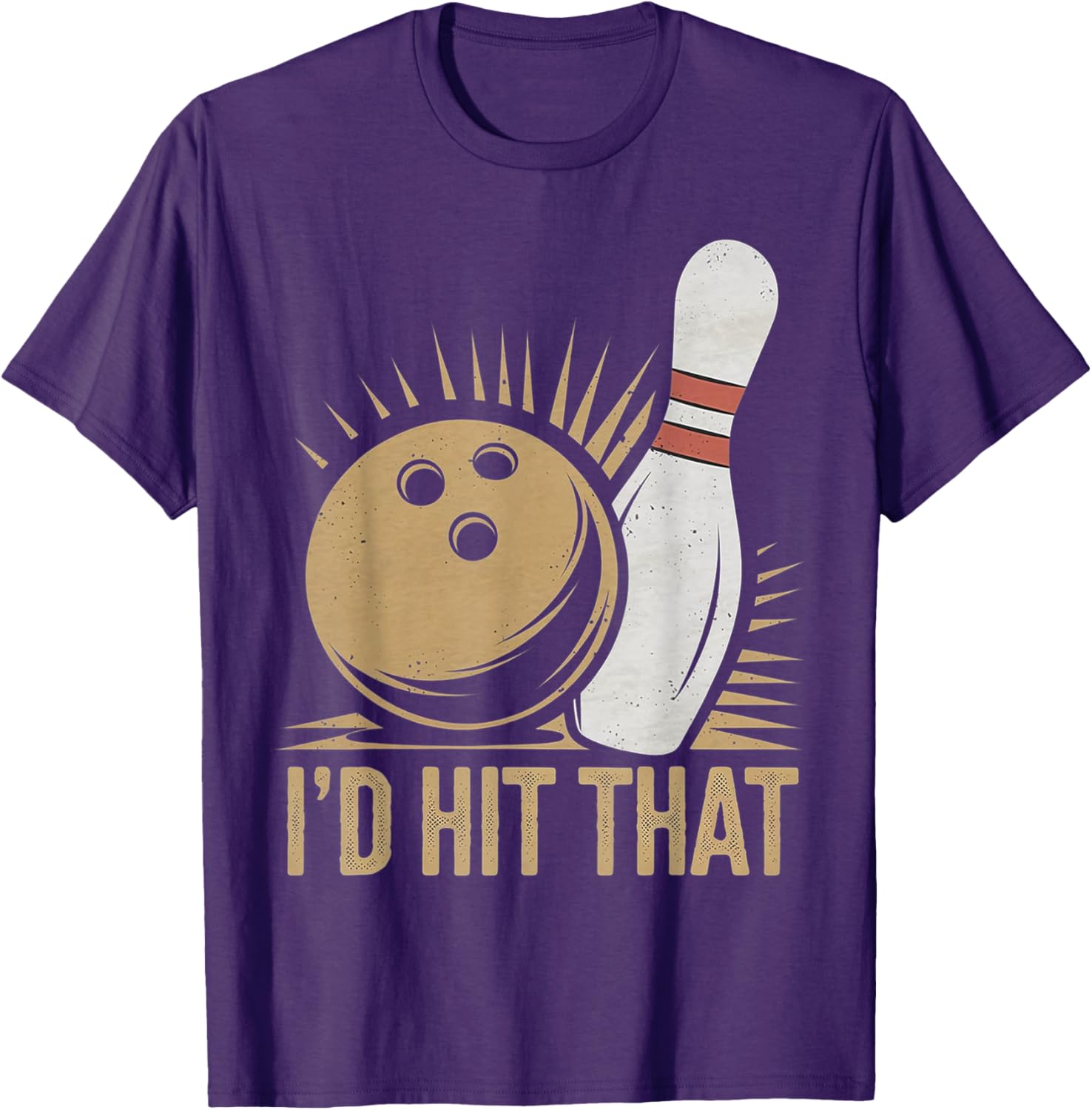 Cute Funny Bowling Gift Id Hit That Quote T-Shirt for Men Women - 4
