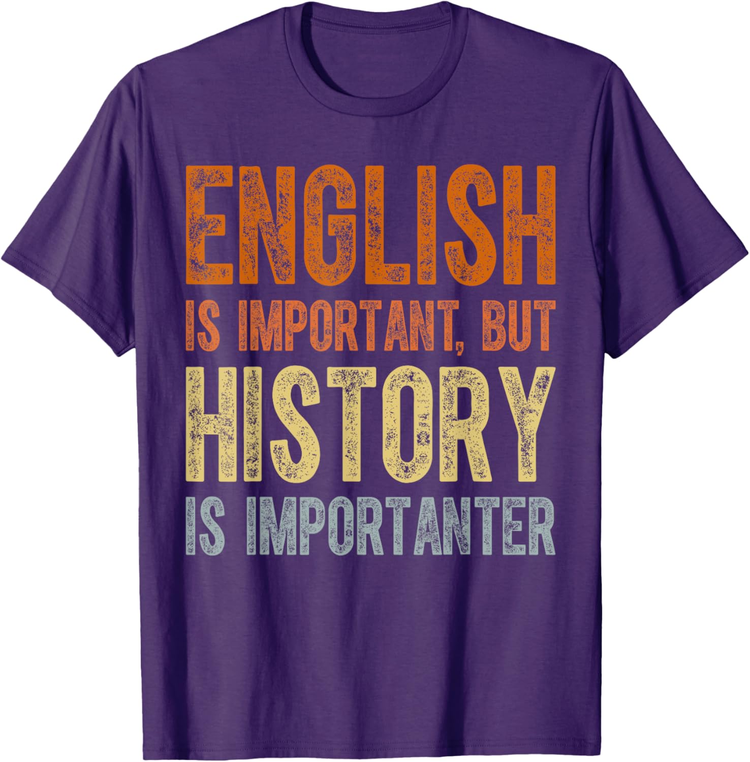 Cool Teacher T-Shirt English Is Important But History Is Importanter - 1