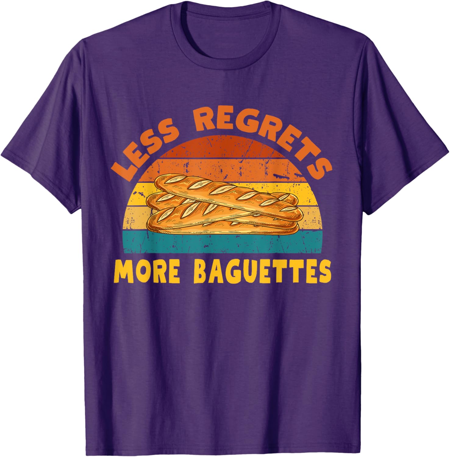 Funny Less Regrets More Baguettes T-Shirt for Bread Lovers - 1