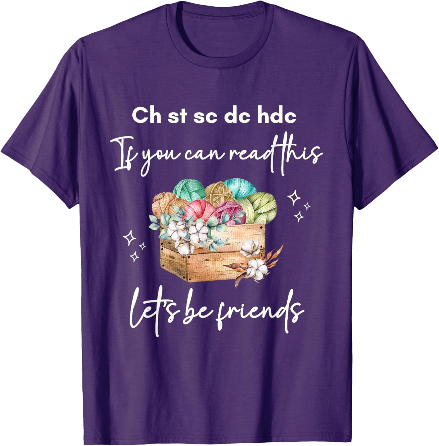Funny Crochet T-Shirt: If You Can Read This Let's Be Friends - 10