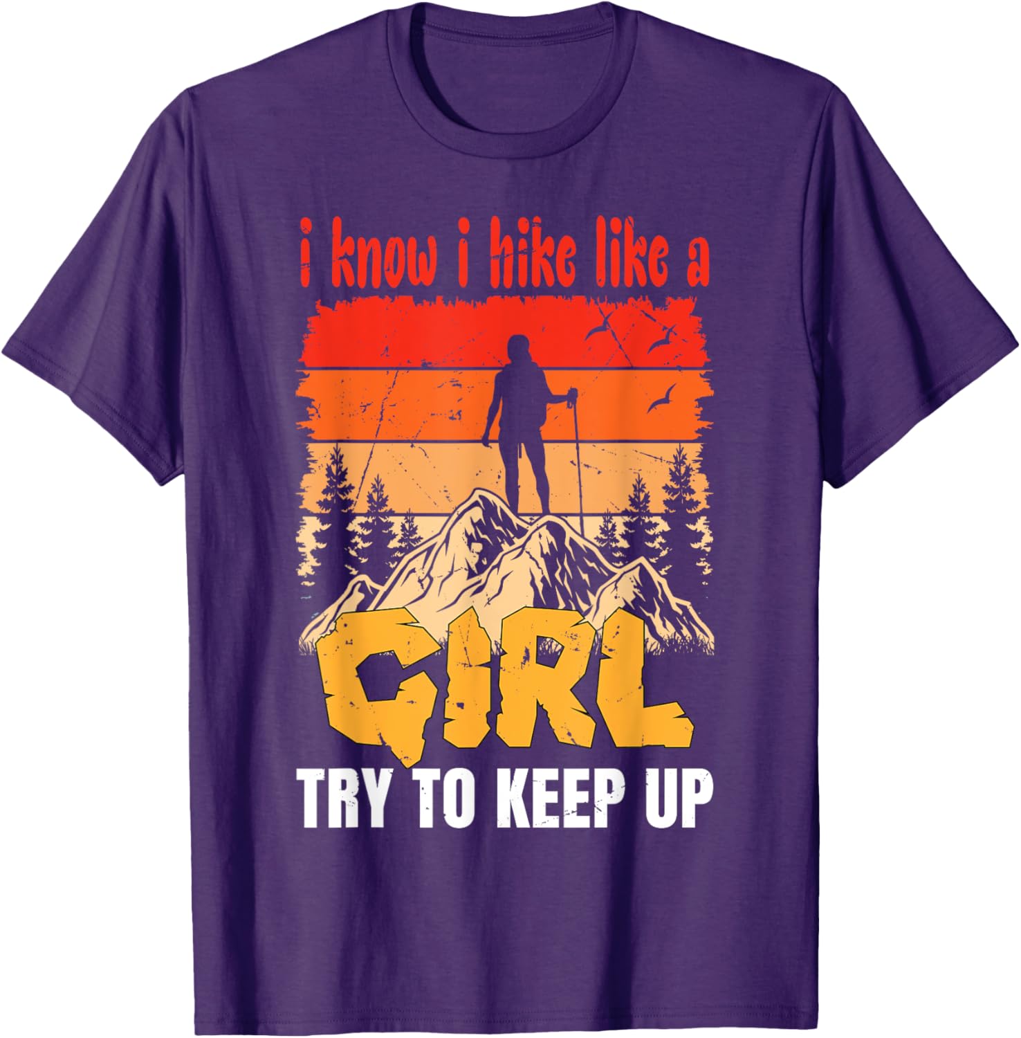 Funny Hiking T-Shirt for Women and Girls - Perfect Gift for Mountaineers - 16