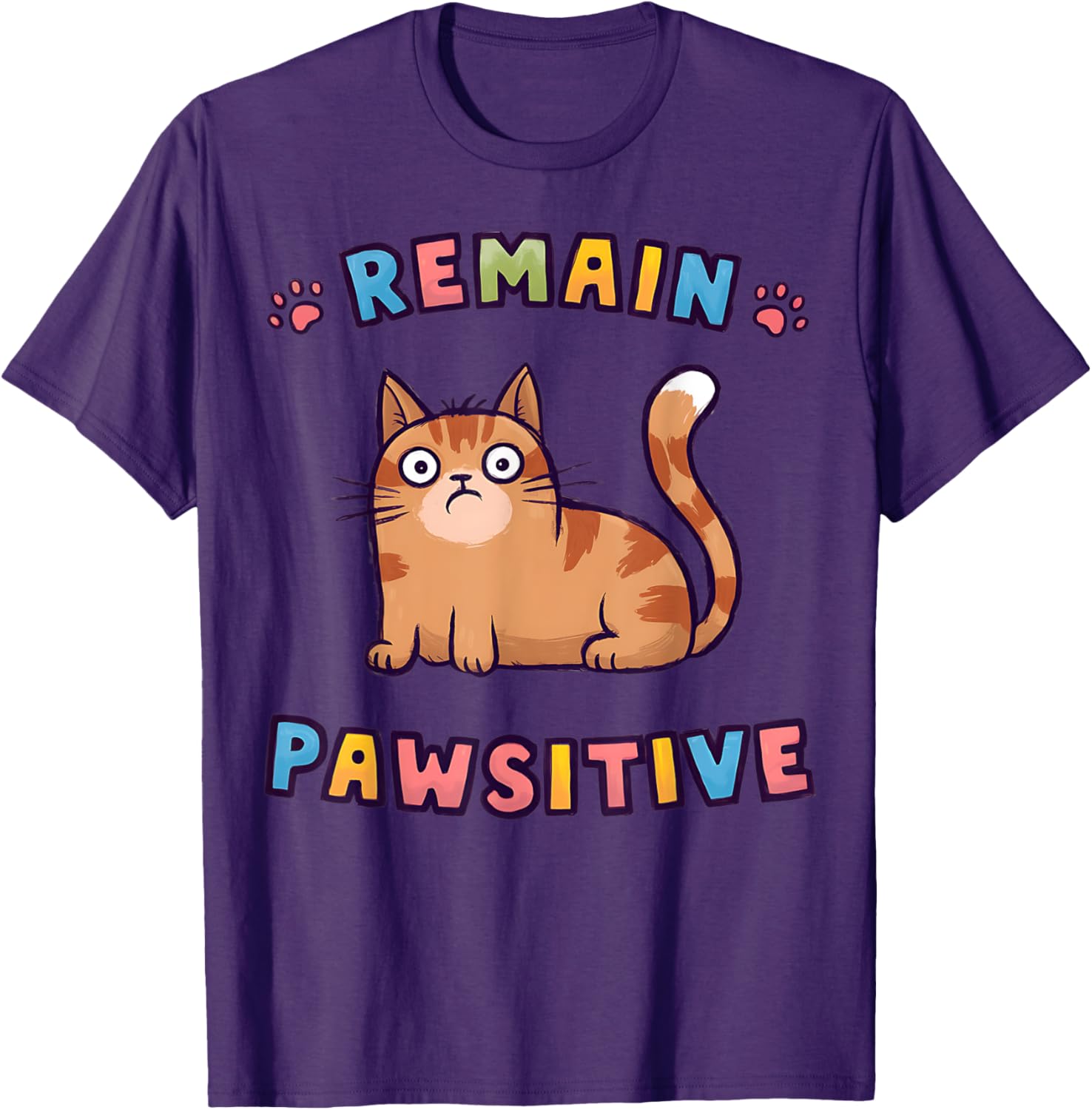 Funny Cat Remain Pawsitive Cute T-Shirt for Cat Lovers and Pet Fans - 6