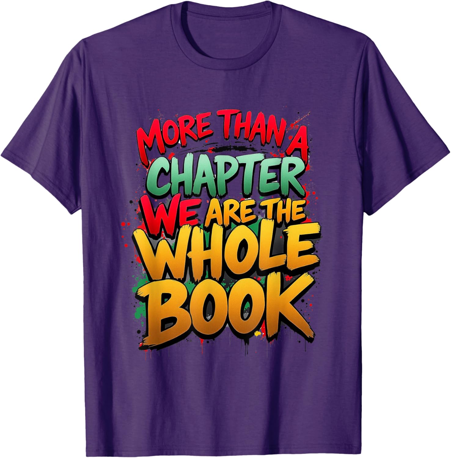 Celebrate Black History with Our More Than a Chapter T-Shirt for All - 4