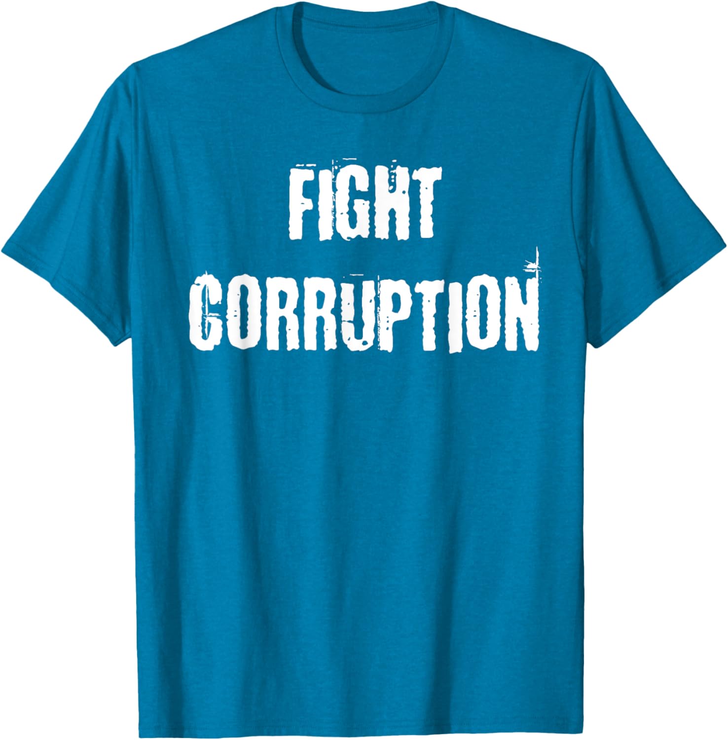 Fight Corruption T-Shirt for a Bold Statement in Clothing and Fashion - 28