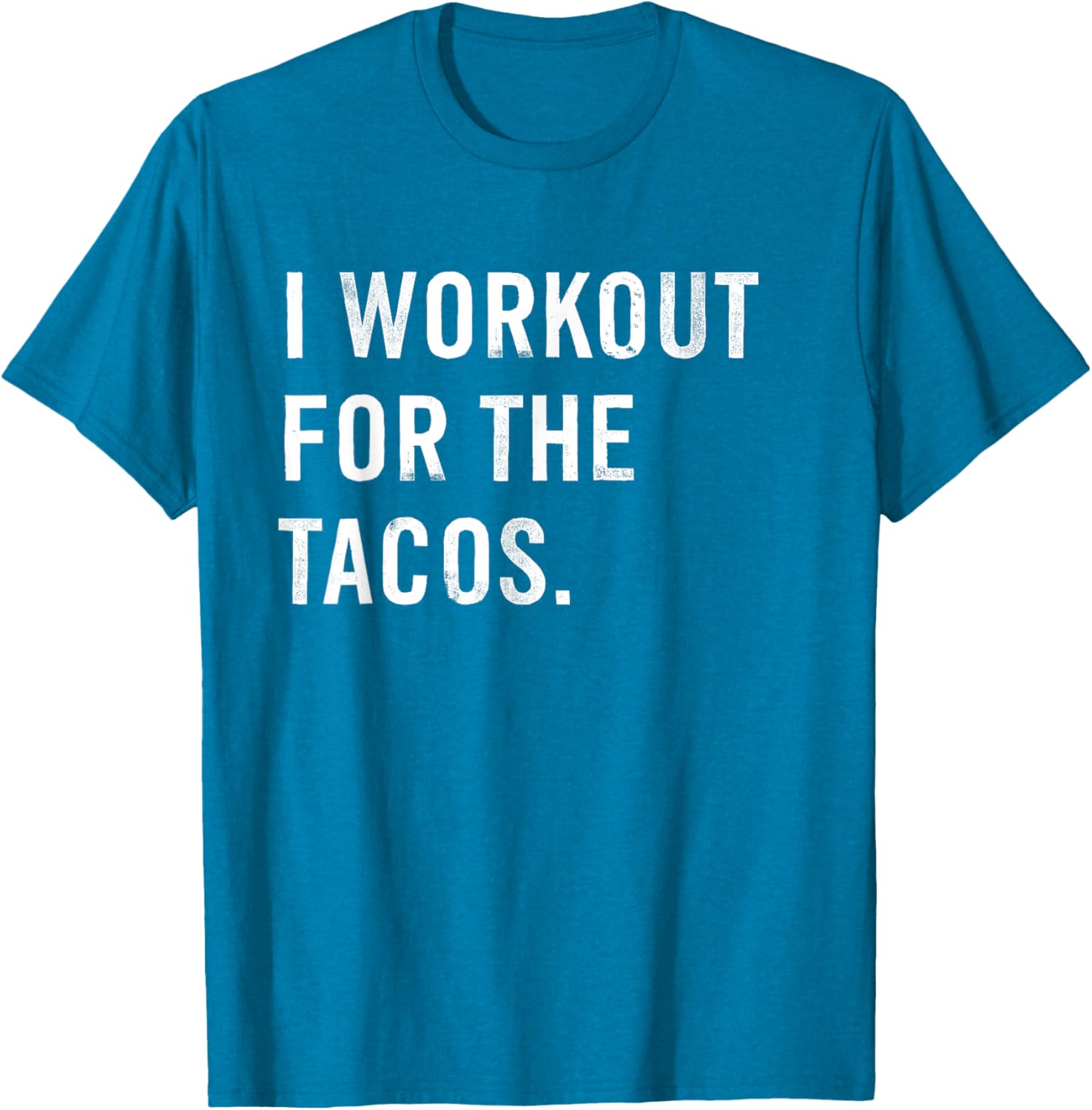 Funny I Workout For The Tacos T-Shirt Perfect for Taco Lovers - 8