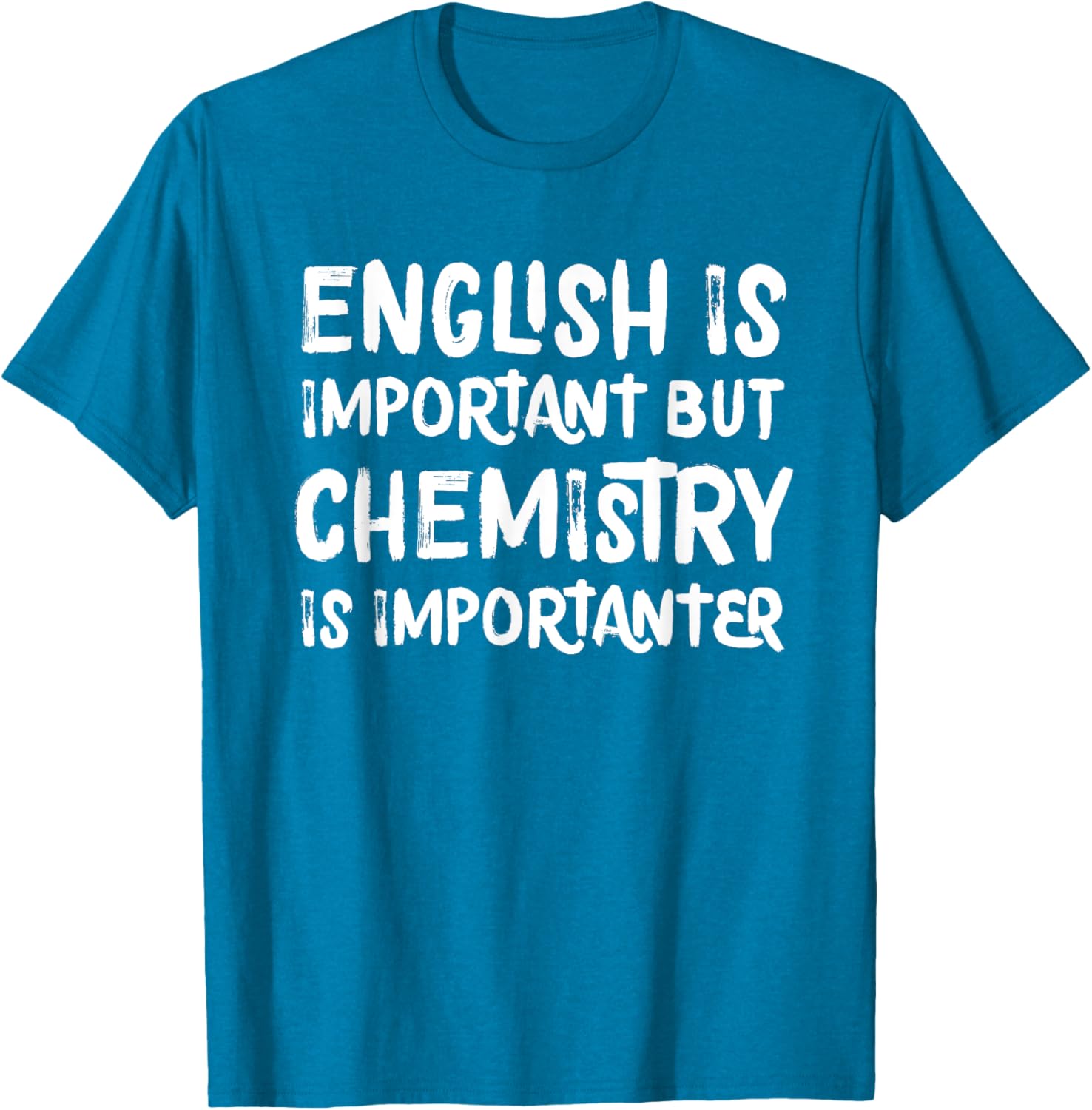 Funny Chemistry T-Shirt English Is Important But Chemistry Is Importanter - 18