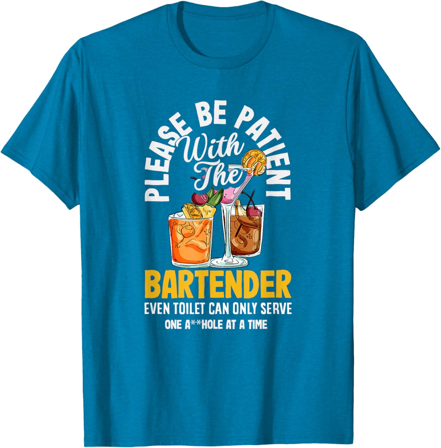 Funny Bartender Please Be Patient T-Shirt for Bar Lovers and Friends - 4