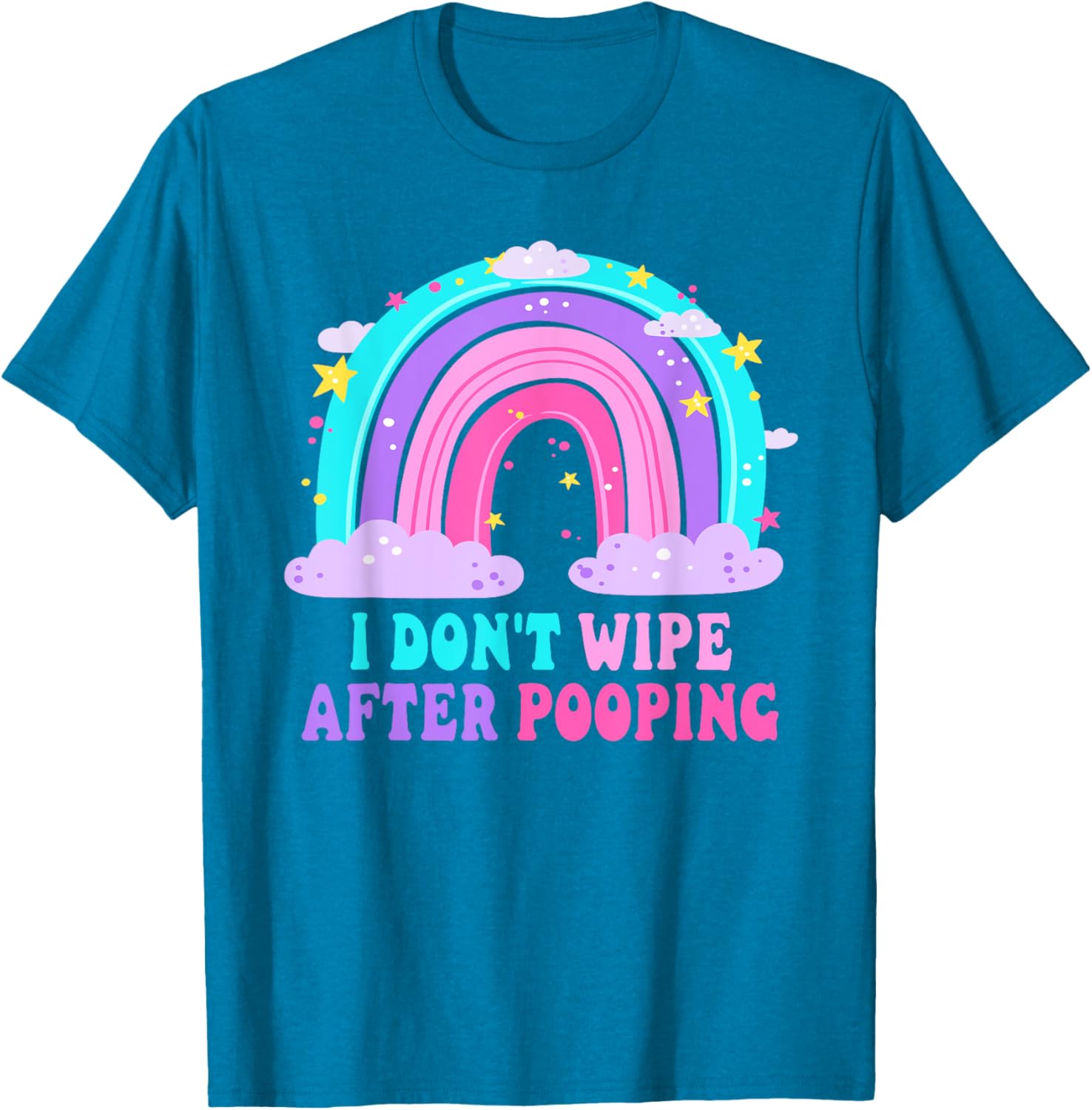 Funny Sarcastic T-Shirt I Don't Wipe After Pooping for Adults - 8
