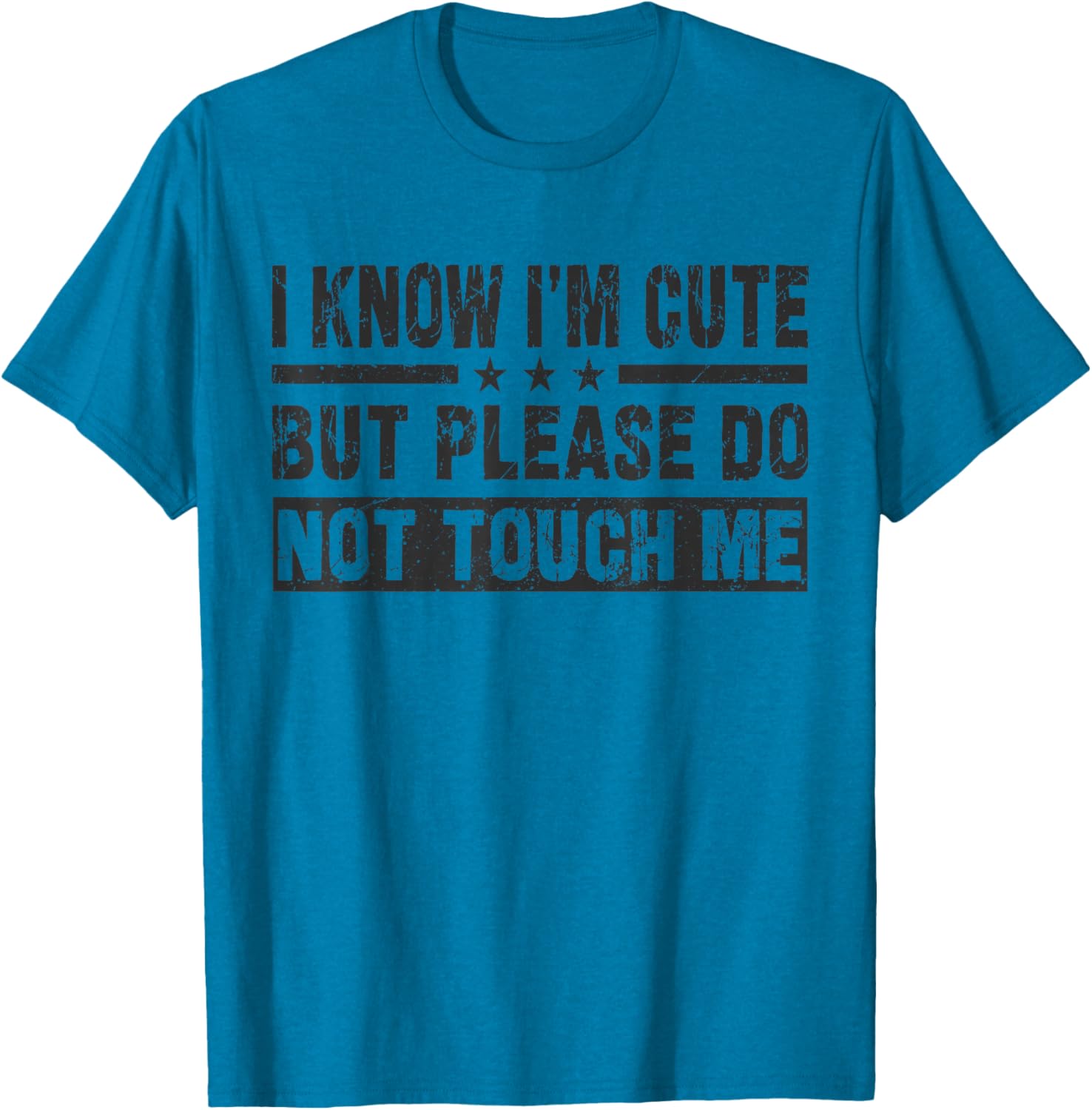 Cute I Know I'm Cute But Please Do Not Touch Me Funny Quote T-Shirt - 4
