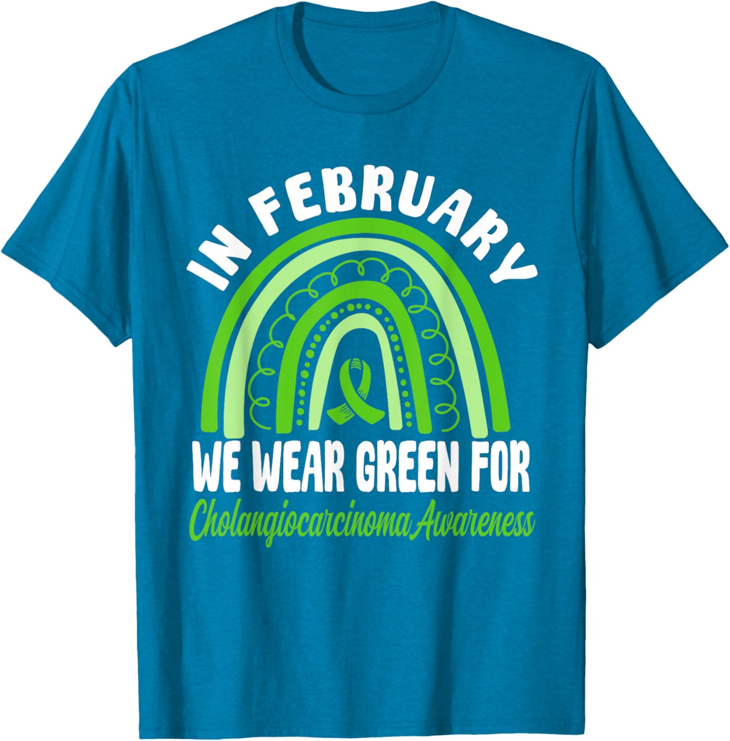 Cholangiocarcinoma Awareness Green Ribbon T-Shirt for a Cause - 17