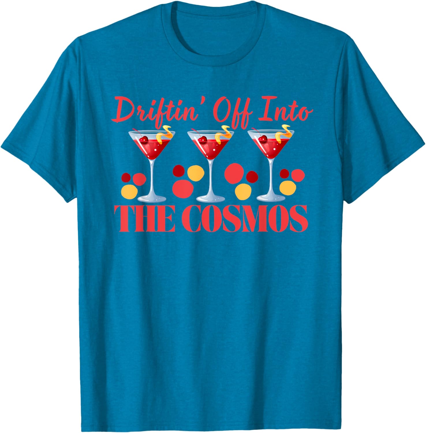 Cosmopolitan Driftin Off Into the Cosmos Fun Pajama Cocktails T-Shirt - 15