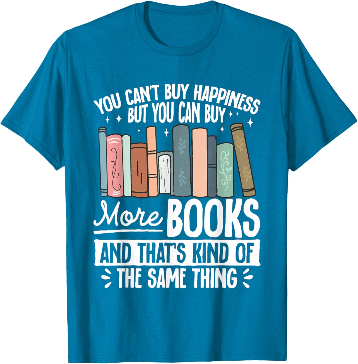 Buy More Books T-Shirt - Fun Literary Gift for Book Lovers and Readers - 3