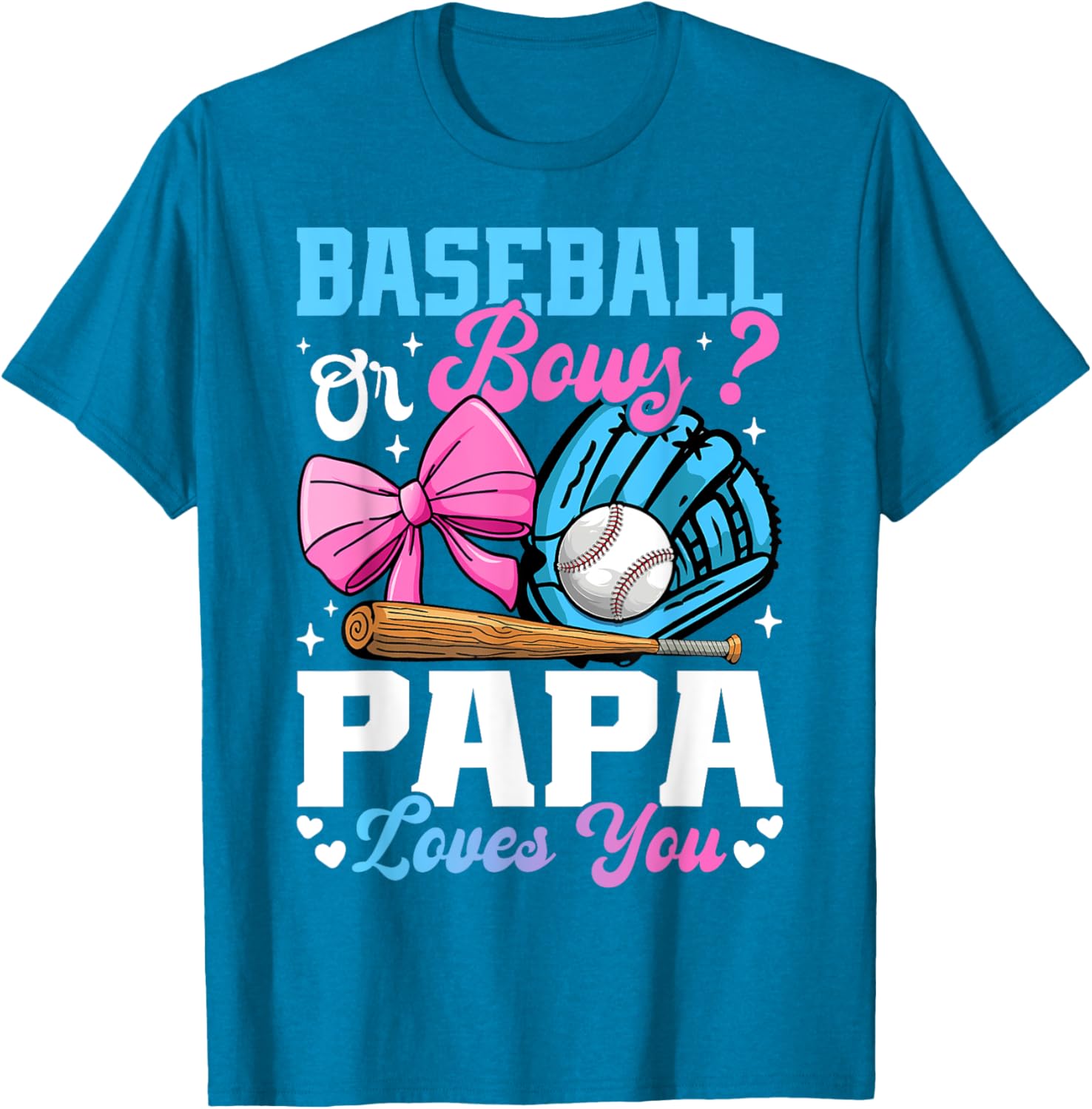 Funny Gender Reveal T-Shirt Baseball Or Bows Papa Loves You Gift - 8