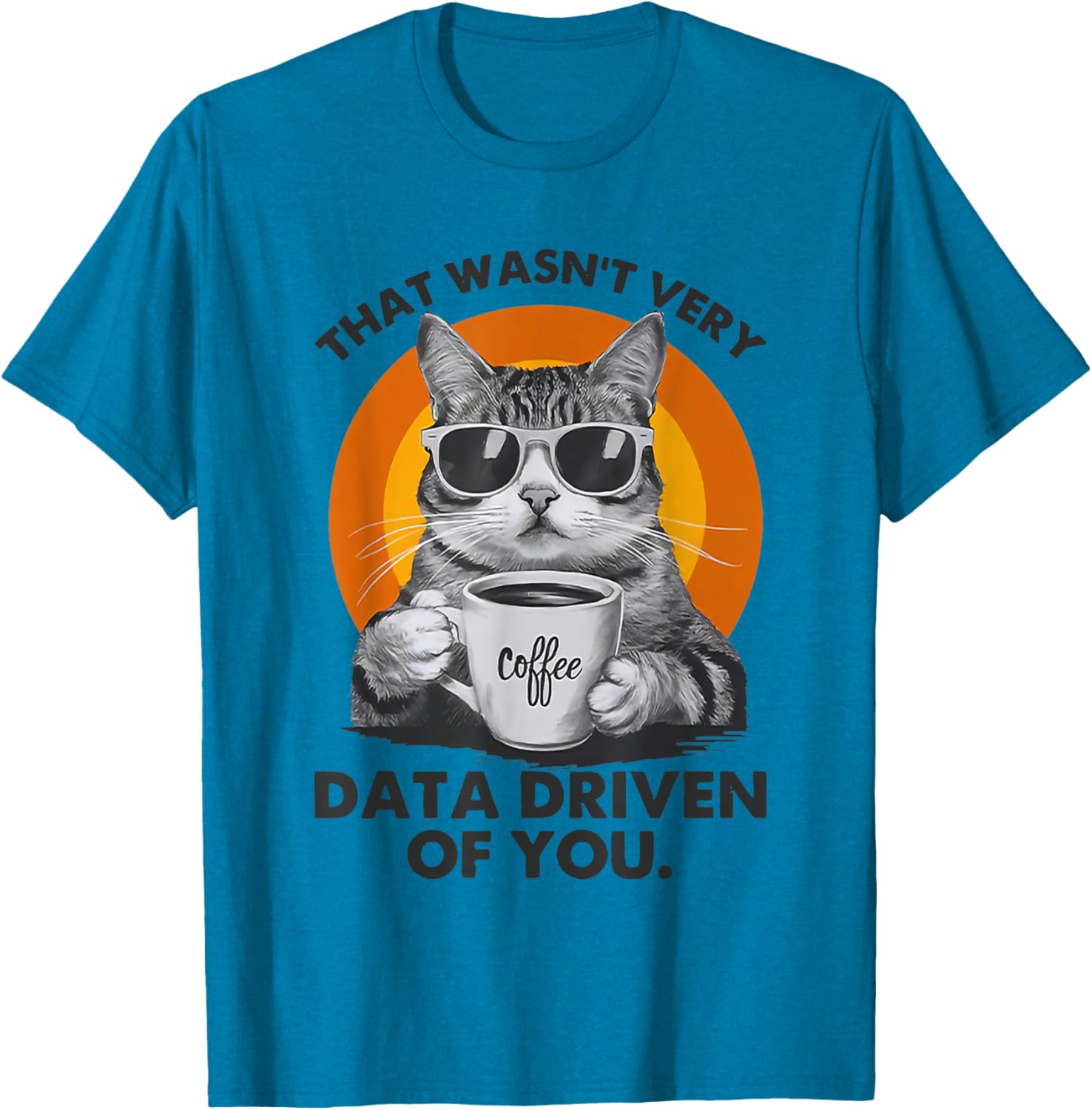 Funny Cat Data Analyst T-Shirt for Data-Driven Humor Lovers - 12