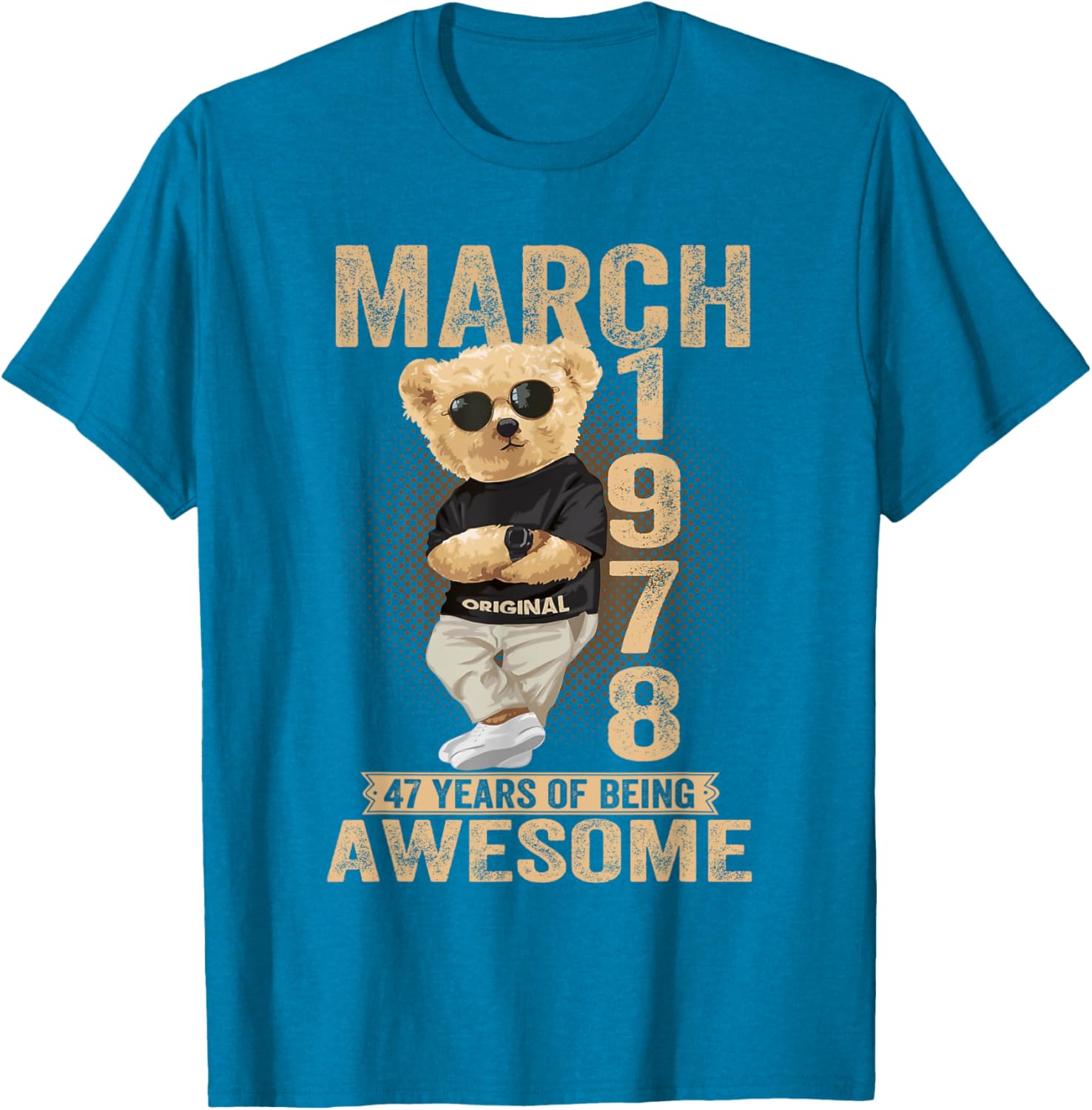 Cute March 47th Birthday Teddy Bear T-Shirt for Men and Women 1978 - 22