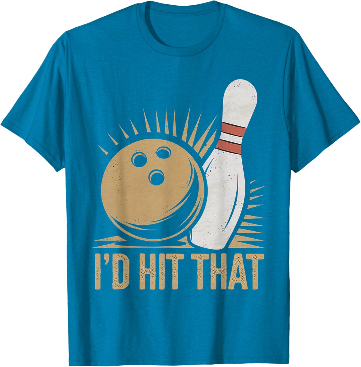 Cute Funny Bowling Gift Id Hit That Quote T-Shirt for Men Women - 11