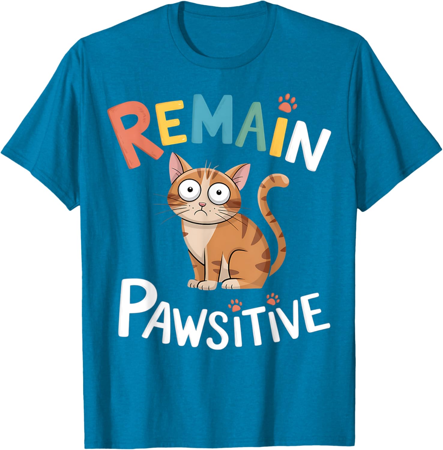 Funny Cat Remain Pawsitive T-Shirt for Cat Lovers and Pet Enthusiasts - 1