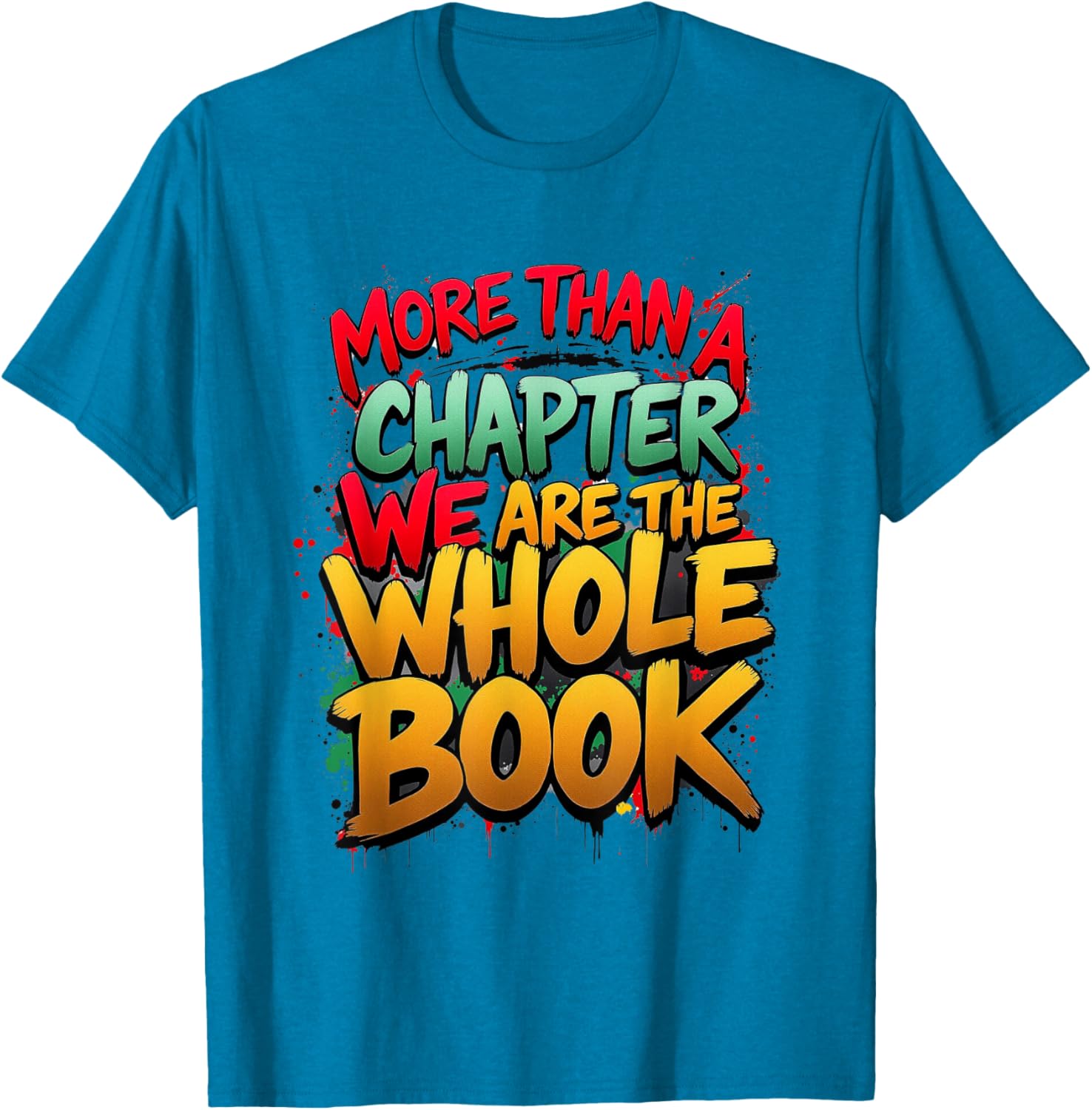 Celebrate Black History with Our More Than a Chapter T-Shirt for All - 8