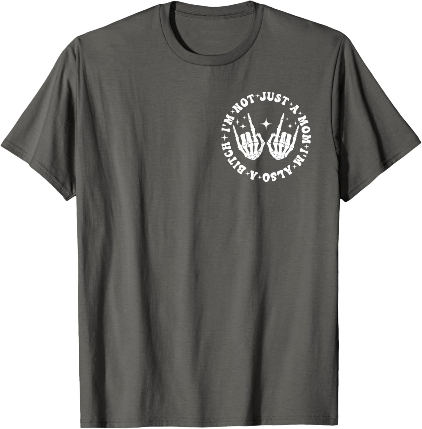 Funny Mom Life T-Shirt I'm Not Just A Mom I'm Also A Bitch Black Tee - 12