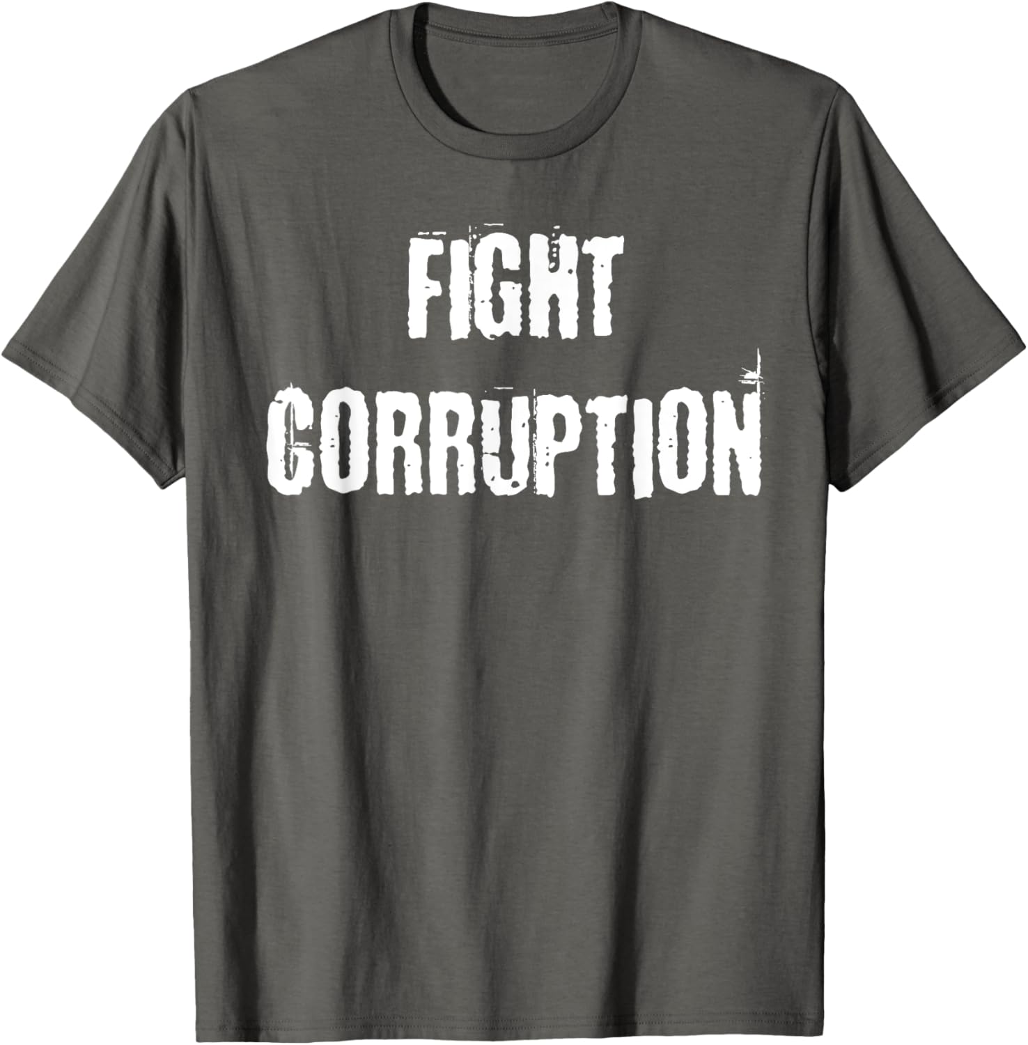 Fight Corruption T-Shirt for a Bold Statement in Clothing and Fashion - 27