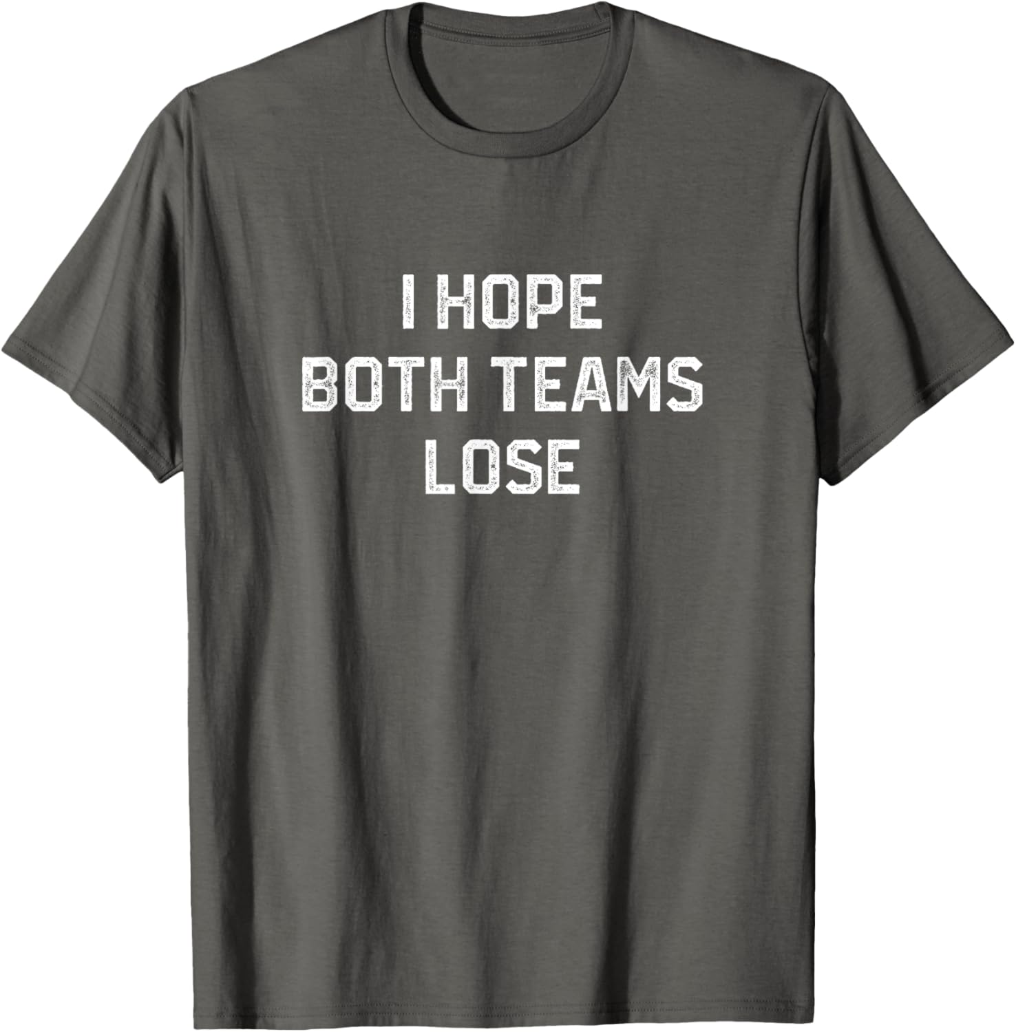 Funny Sarcastic Football Fan T-Shirt I Hope Both Teams Lose - 10
