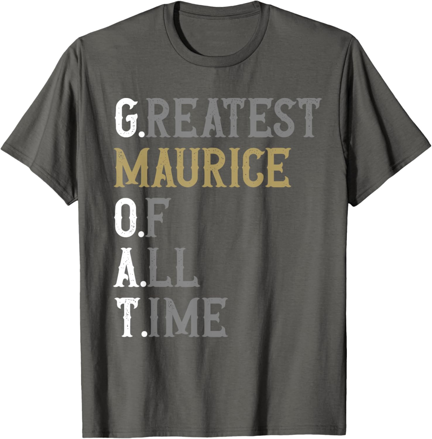 Greatest Maurice of All Time T-Shirt for Fans of Maurice Sportswear - 12