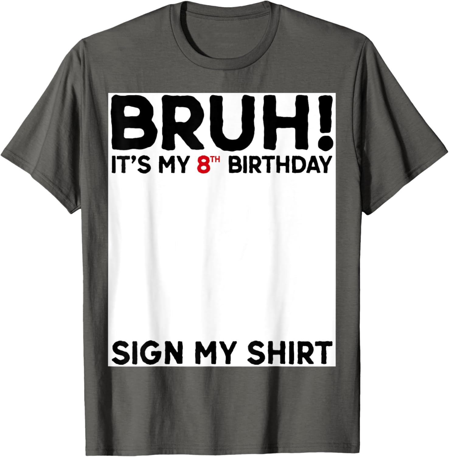 Bruh It's My 8th Birthday T-Shirt for Fun Birthday Celebrations - 21