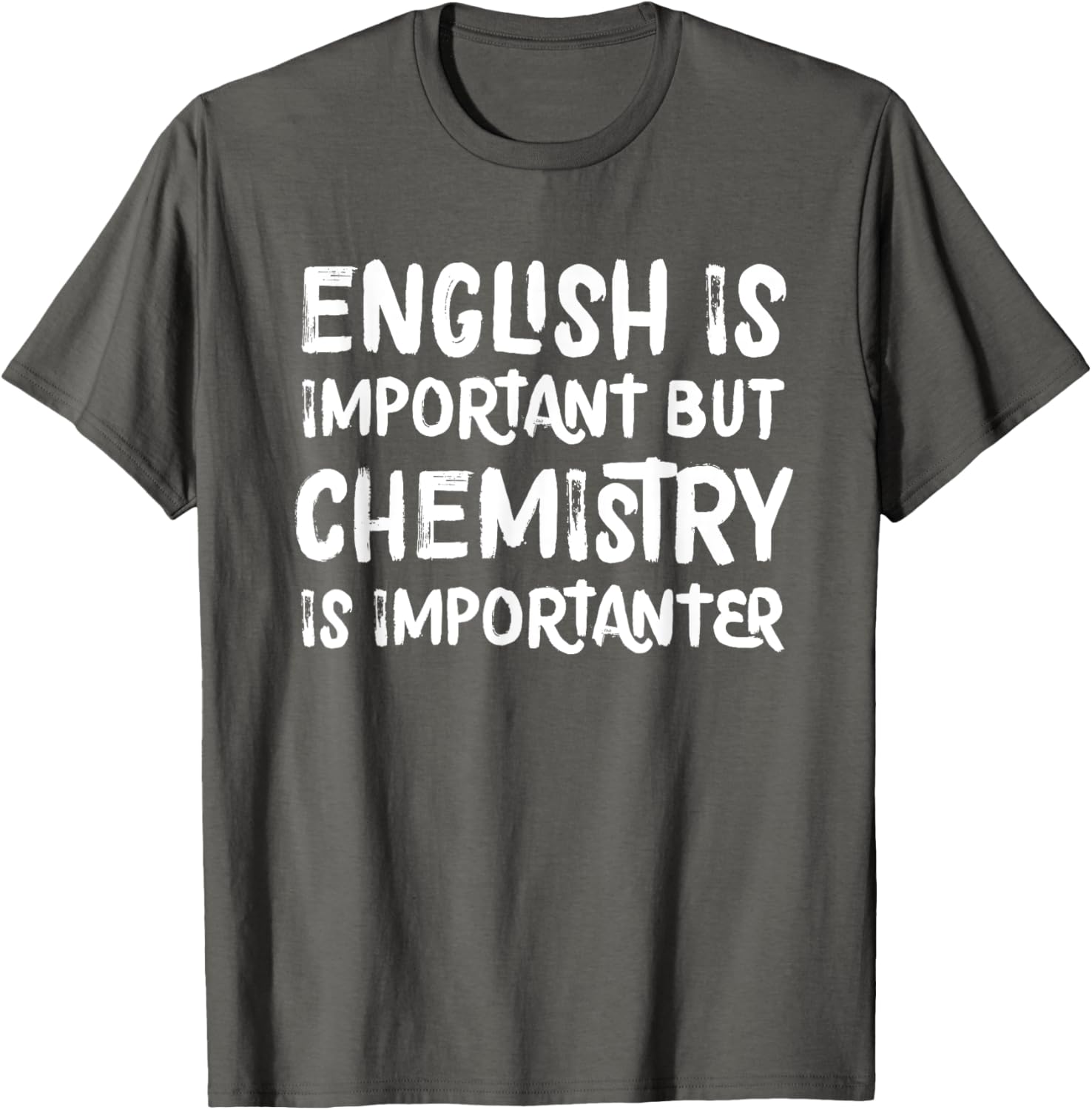 Funny Chemistry T-Shirt English Is Important But Chemistry Is Importanter - 5