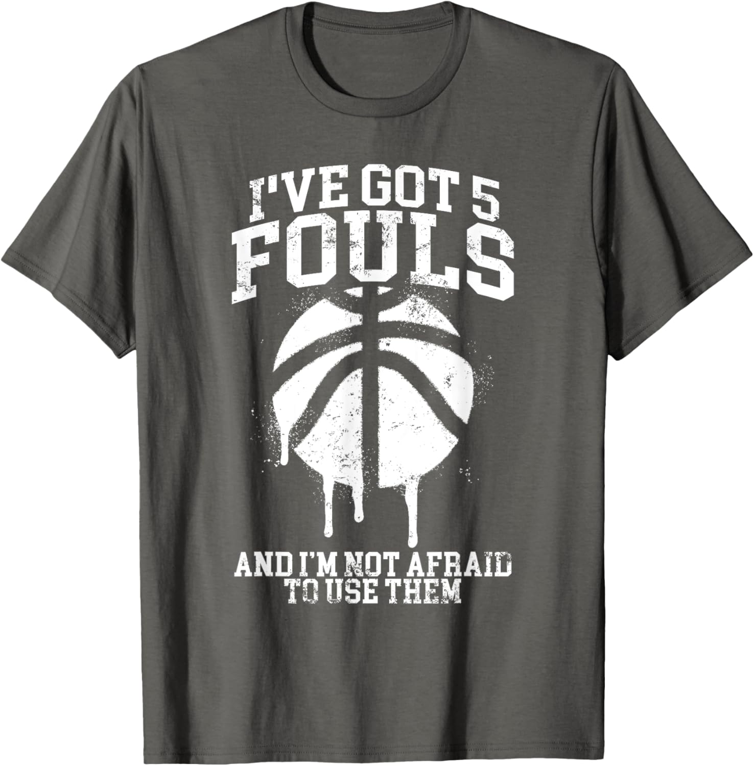 Funny Basketball Player T-Shirt I've Got 5 Fouls Humor Apparel - 12