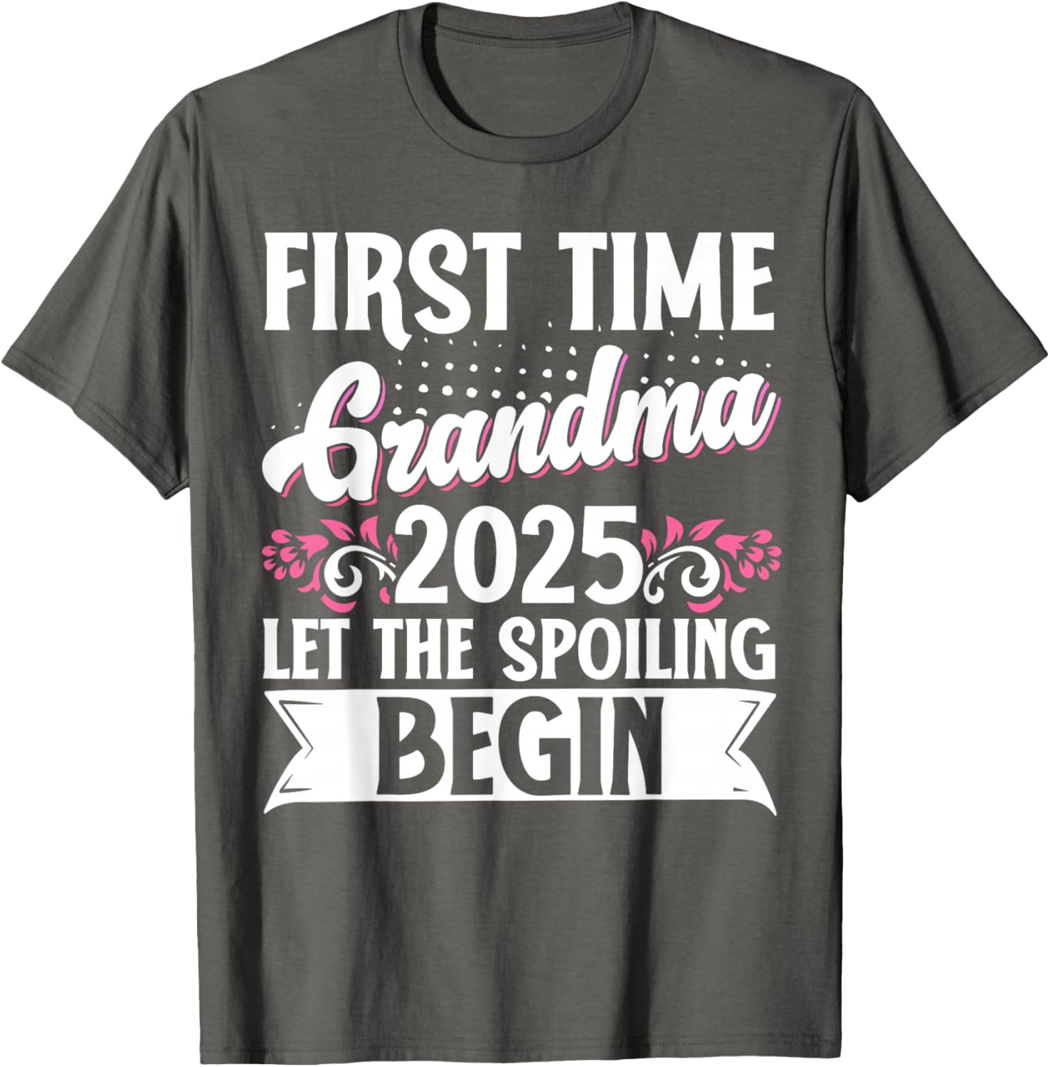 First Time Grandma 2025 Spoiling Begins T-Shirt for Proud New Grandmas - 4