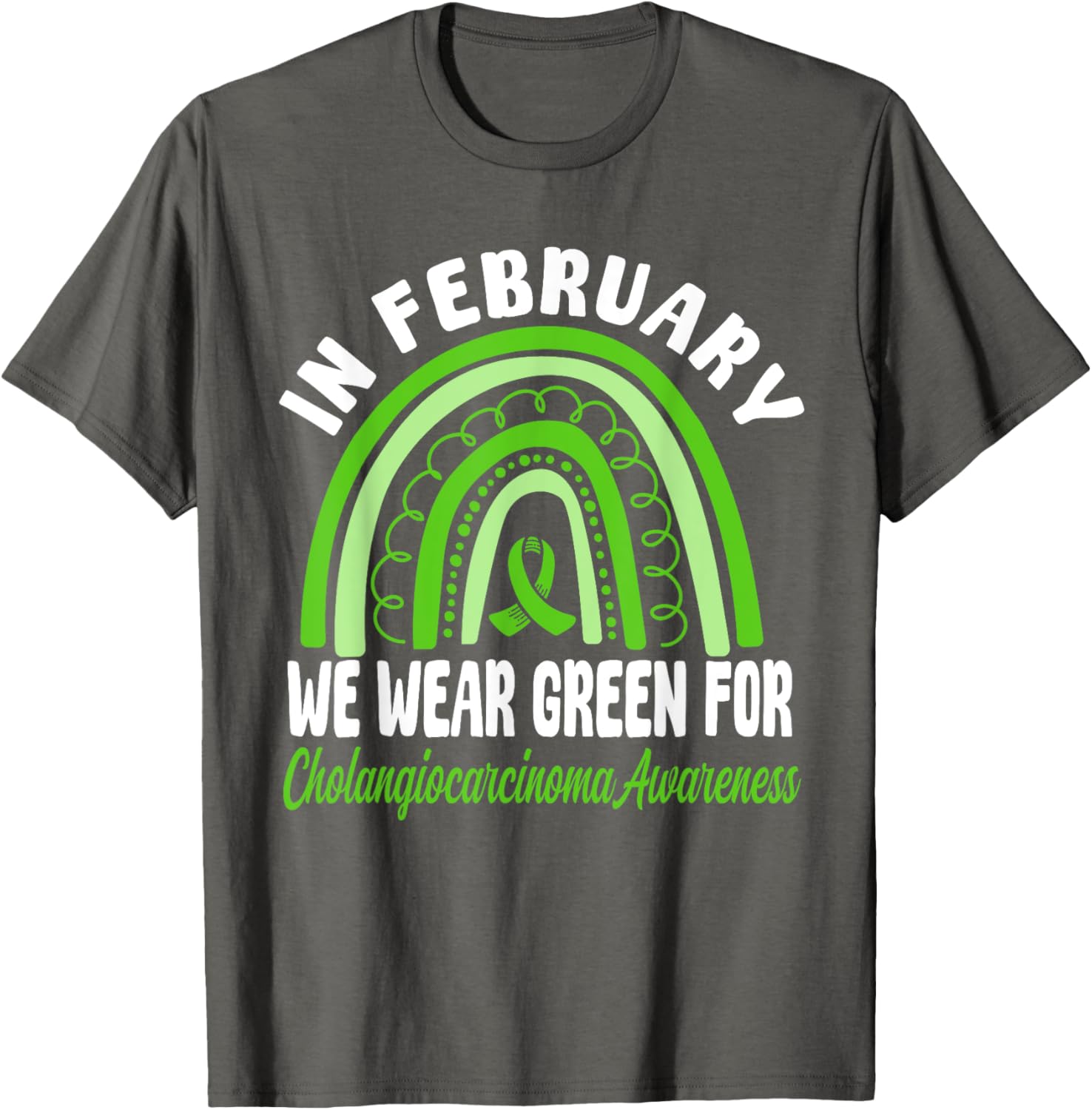 Cholangiocarcinoma Awareness Green Ribbon T-Shirt for a Cause - 6