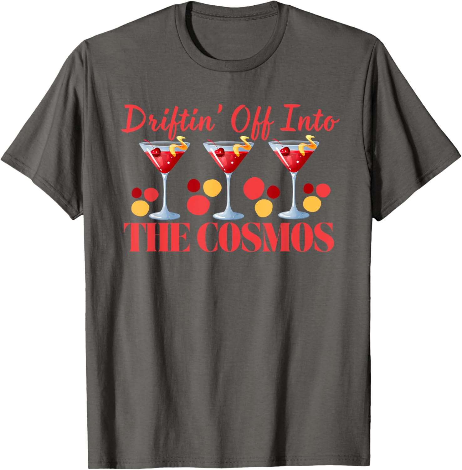 Cosmopolitan Driftin Off Into the Cosmos Fun Pajama Cocktails T-Shirt - 6