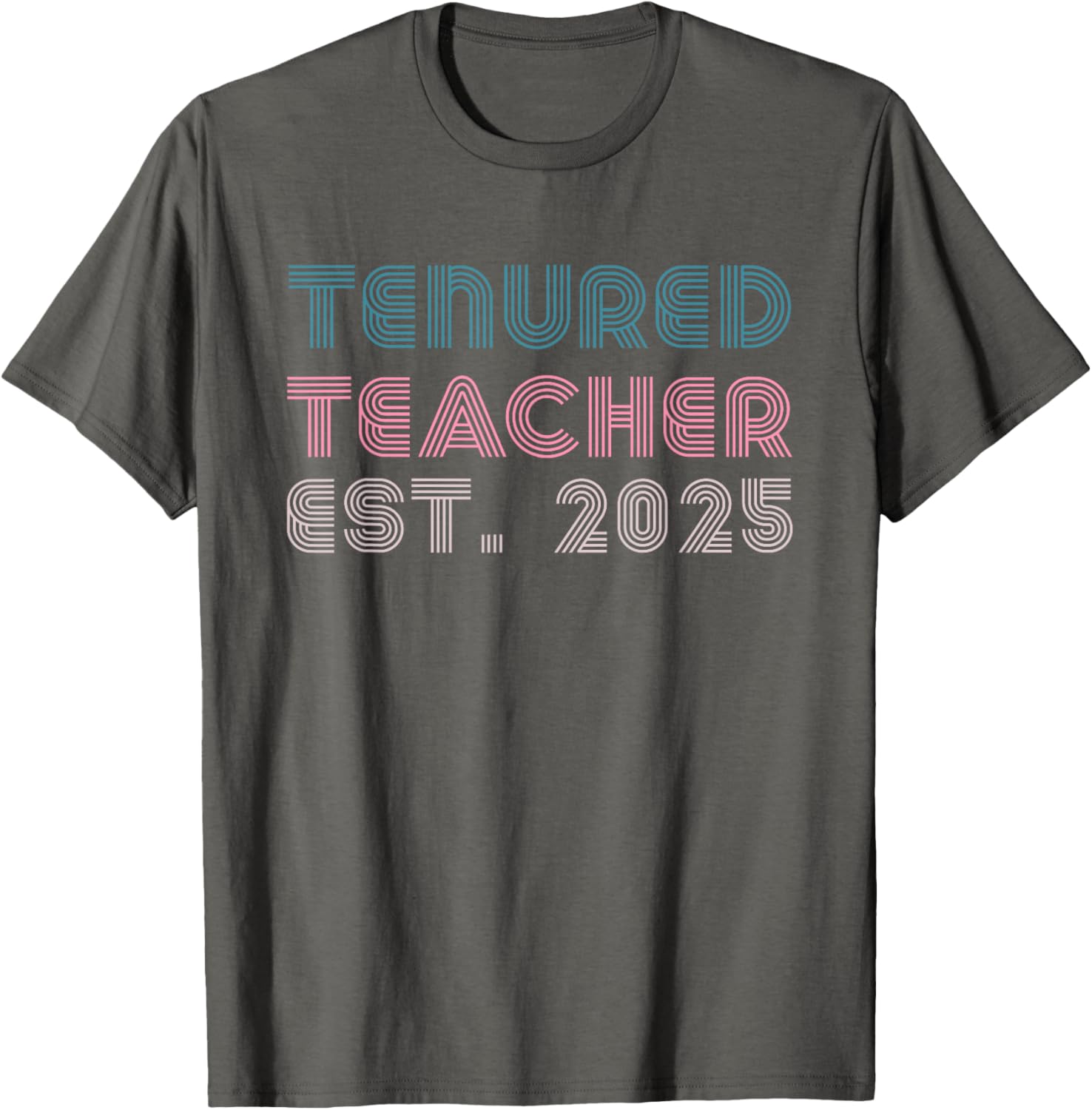 Congrats Tenured Teacher 2025 Women’s Promotion T-Shirt for Educators - 2