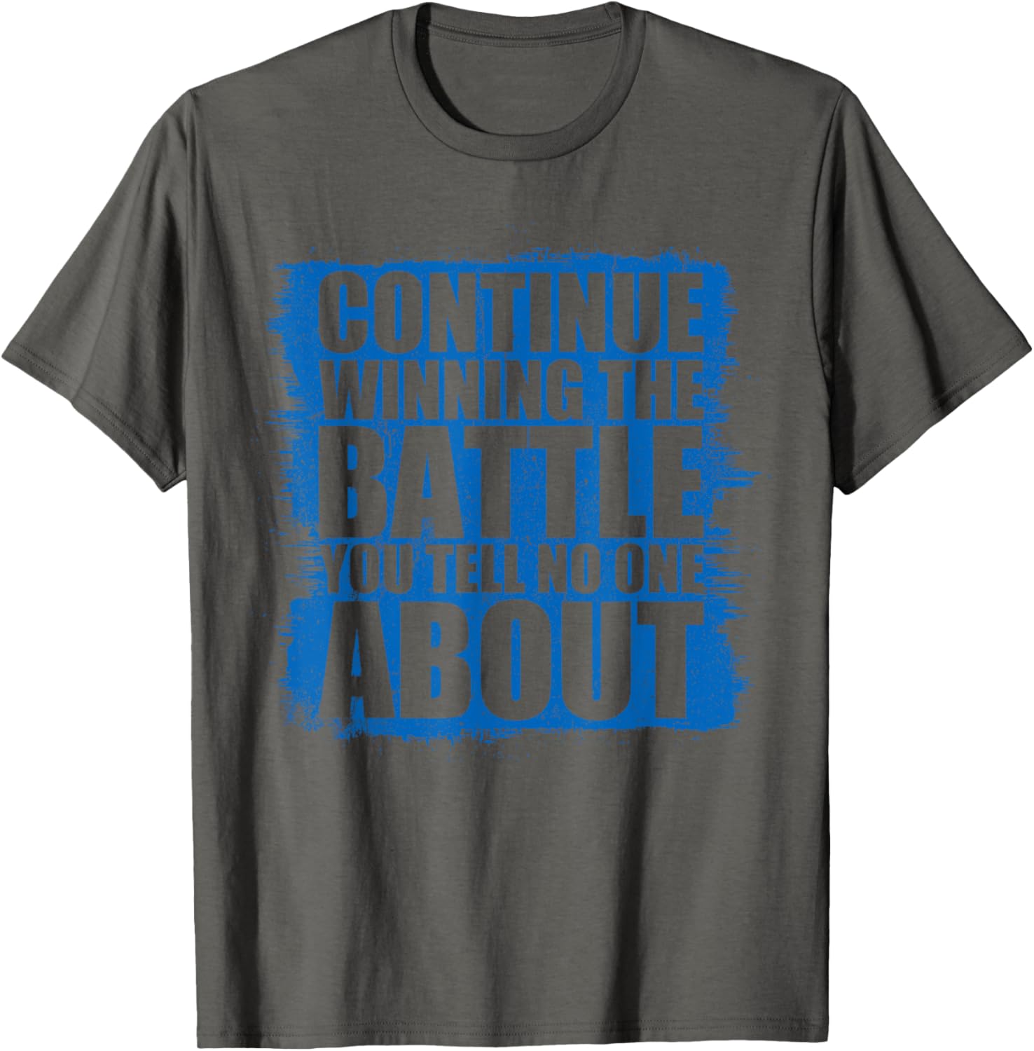Continue Winning The Battle T-Shirt for Motivational Clothing Lovers - 3